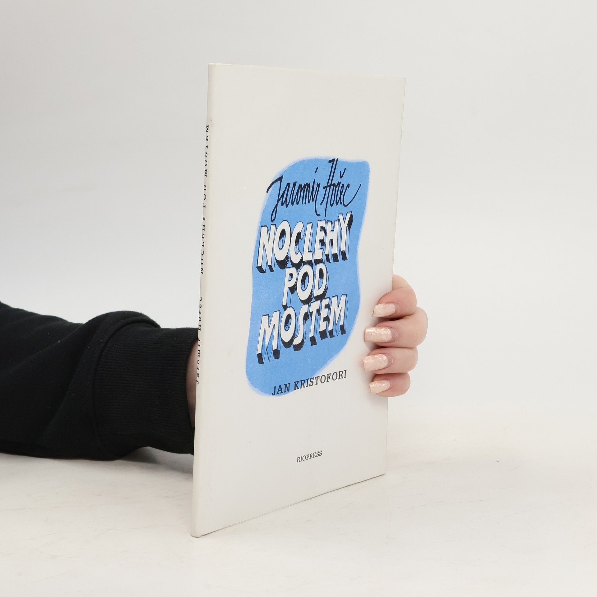 Jaromír Hořec Noclehy pod mostem