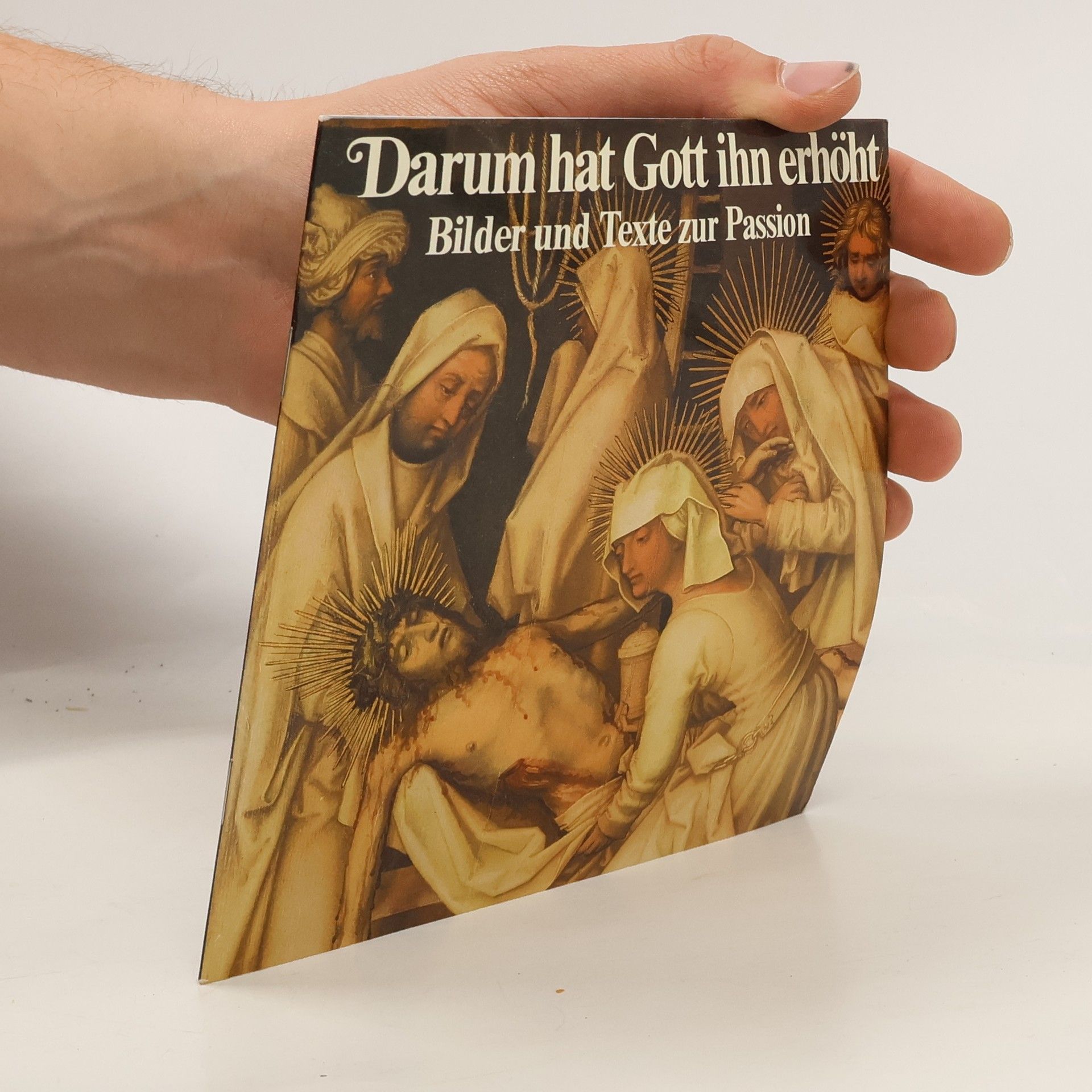 Collectif d'auteurs Darum hat Gott ihn erhÃ¶rt. Bilder und Texte zur Passion.