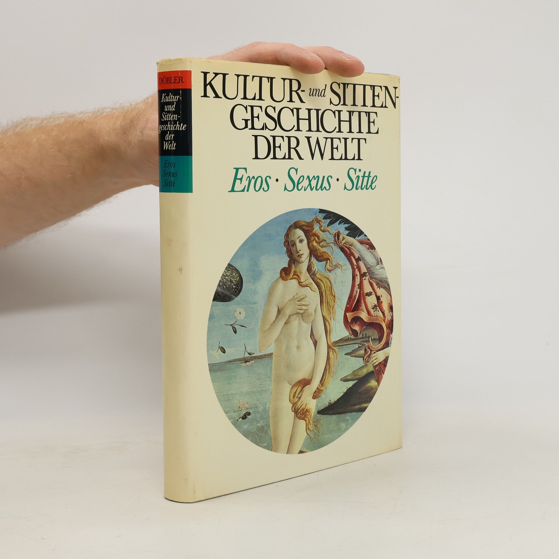 Autorenkollektiv Kultur und Sittengeschichte der Welt. Eros. Sexus. Sitte