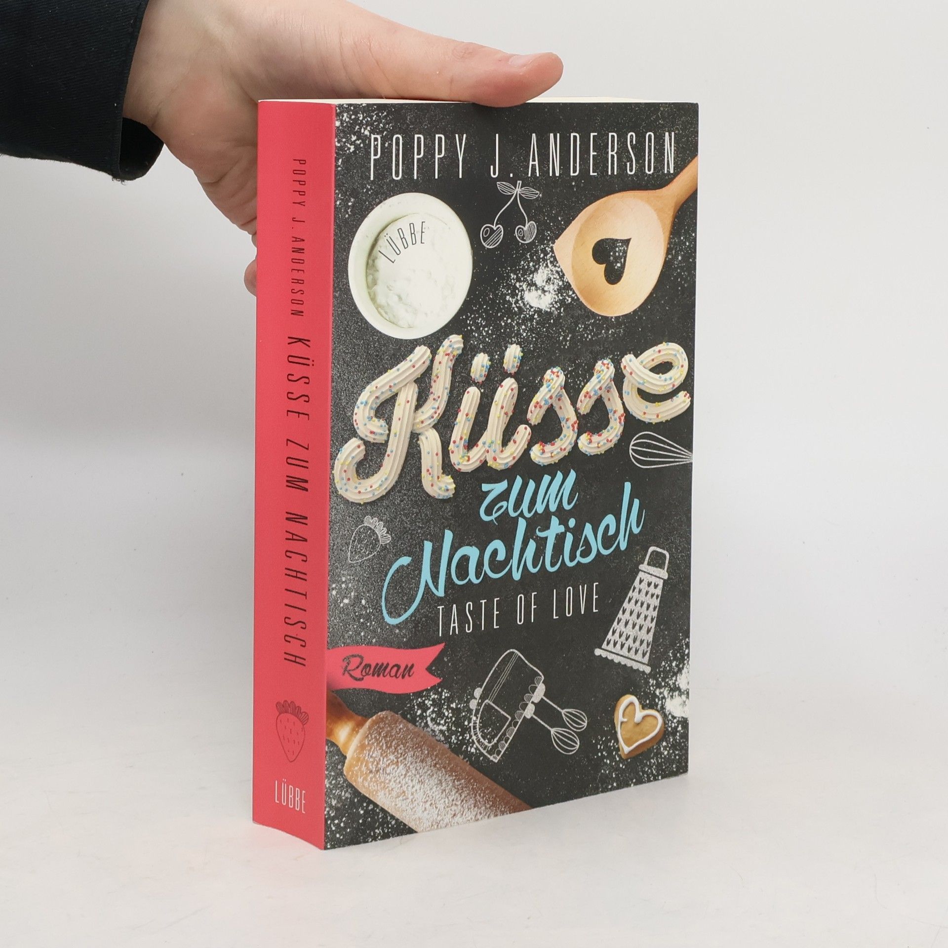 Poppy J. Anderson Küsse zum Nachtisch. Taste of Love.