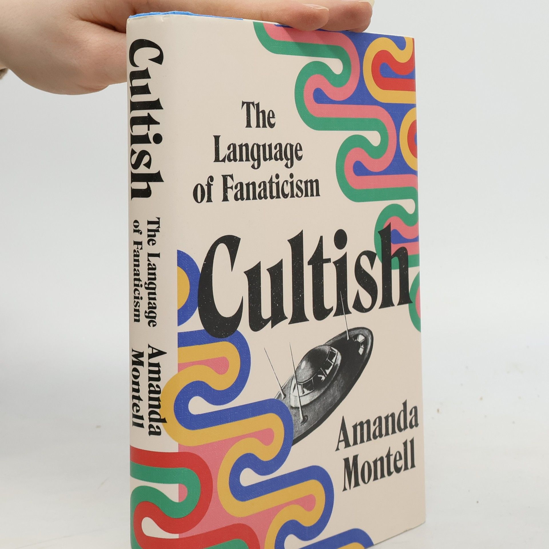 Amanda Montell Cultish : The Language of Fanaticism
