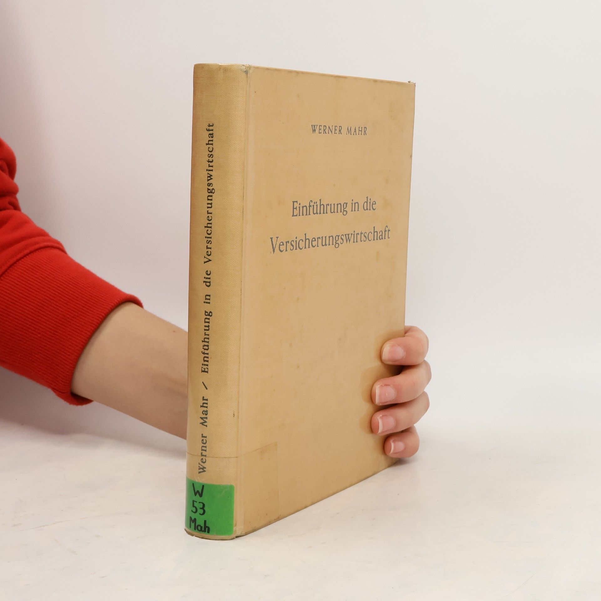 Werner Mahr Einführung in die Versicherungswirtschaft