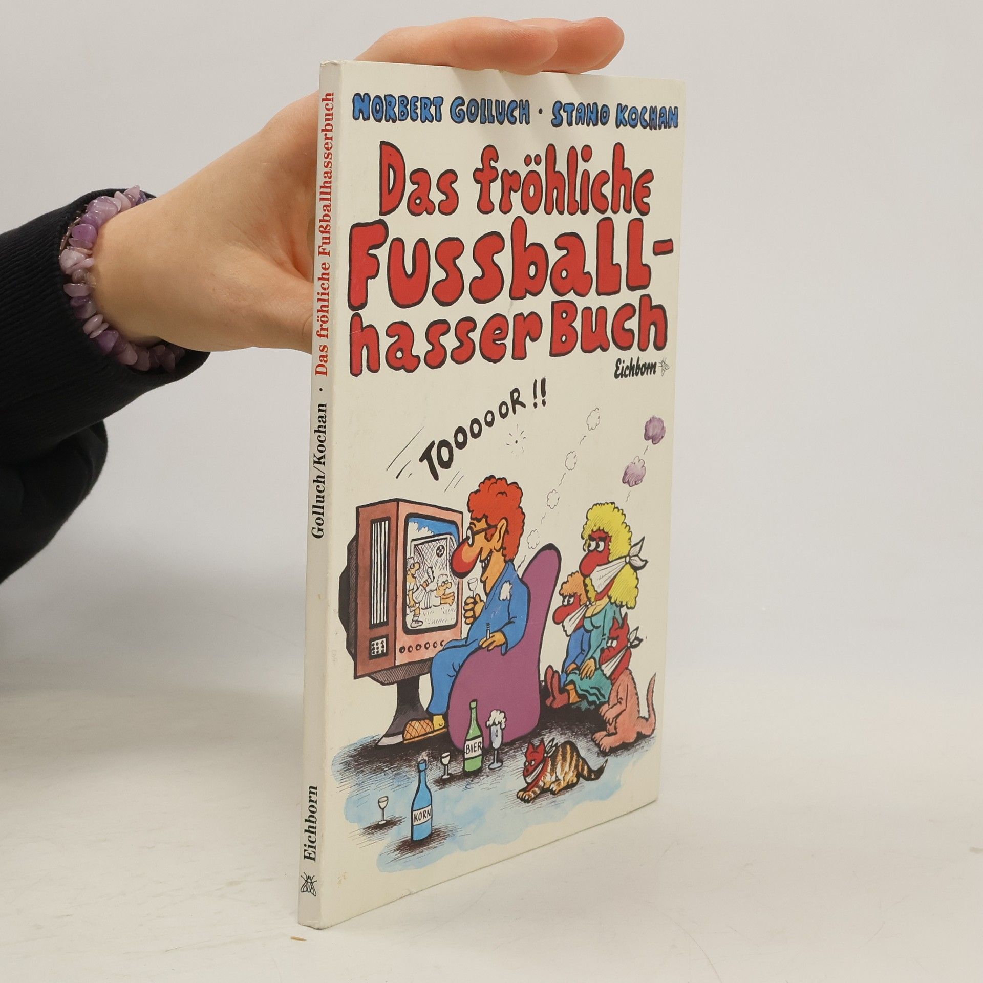 Norbert Golluch Das fröhliche Fussballhasserbuch