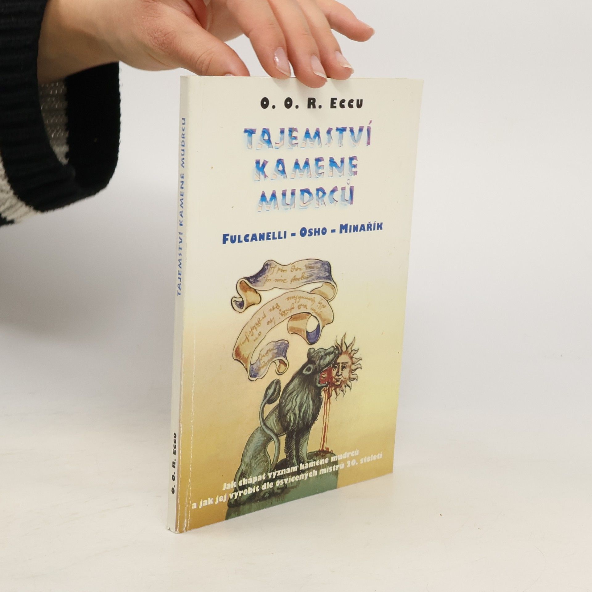 O. O. R. Eccu Tajemství kamene mudrců. Fulcanelli - Osho - Minařík