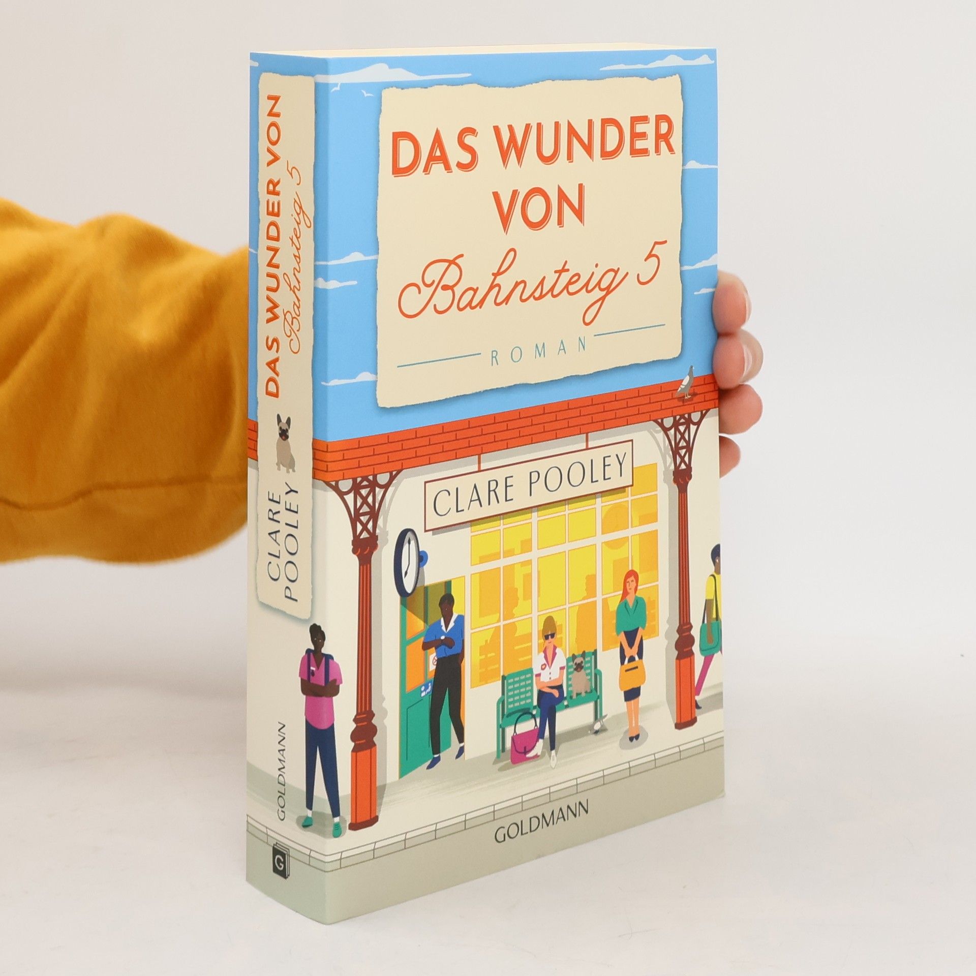 Clare Pooley Das Wunder von Bahnsteig 5