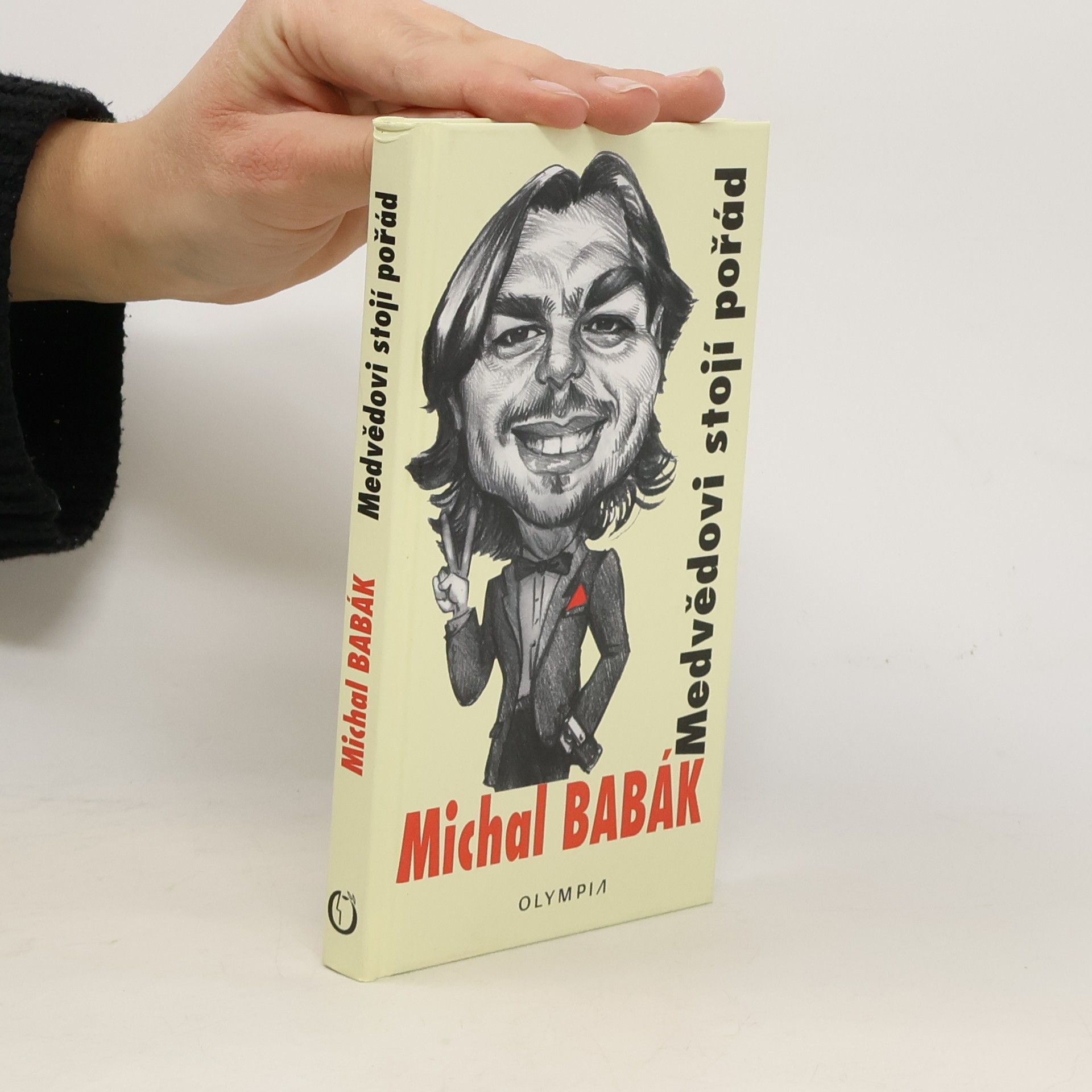 Michal Babák Medvědovi stojí pořád, aneb, Může se to stát i vám