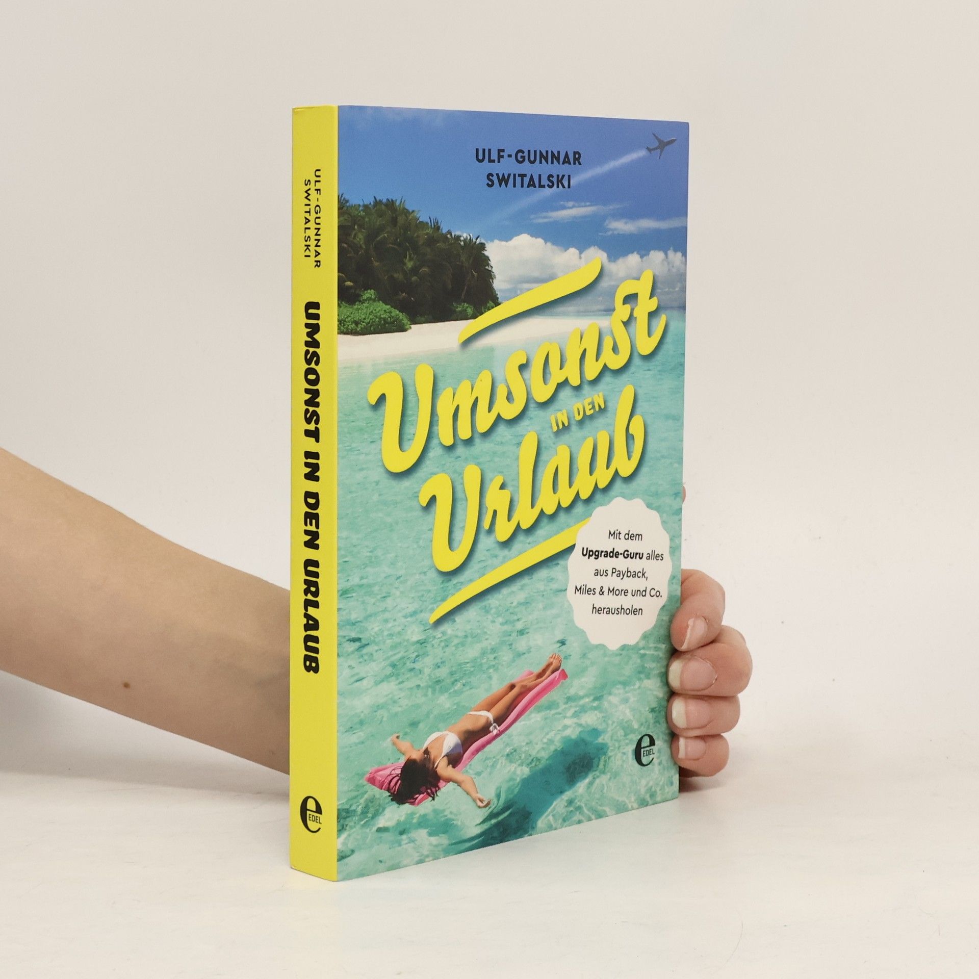 Ulf-Gunnar Switalski Umsonst in den Urlaub