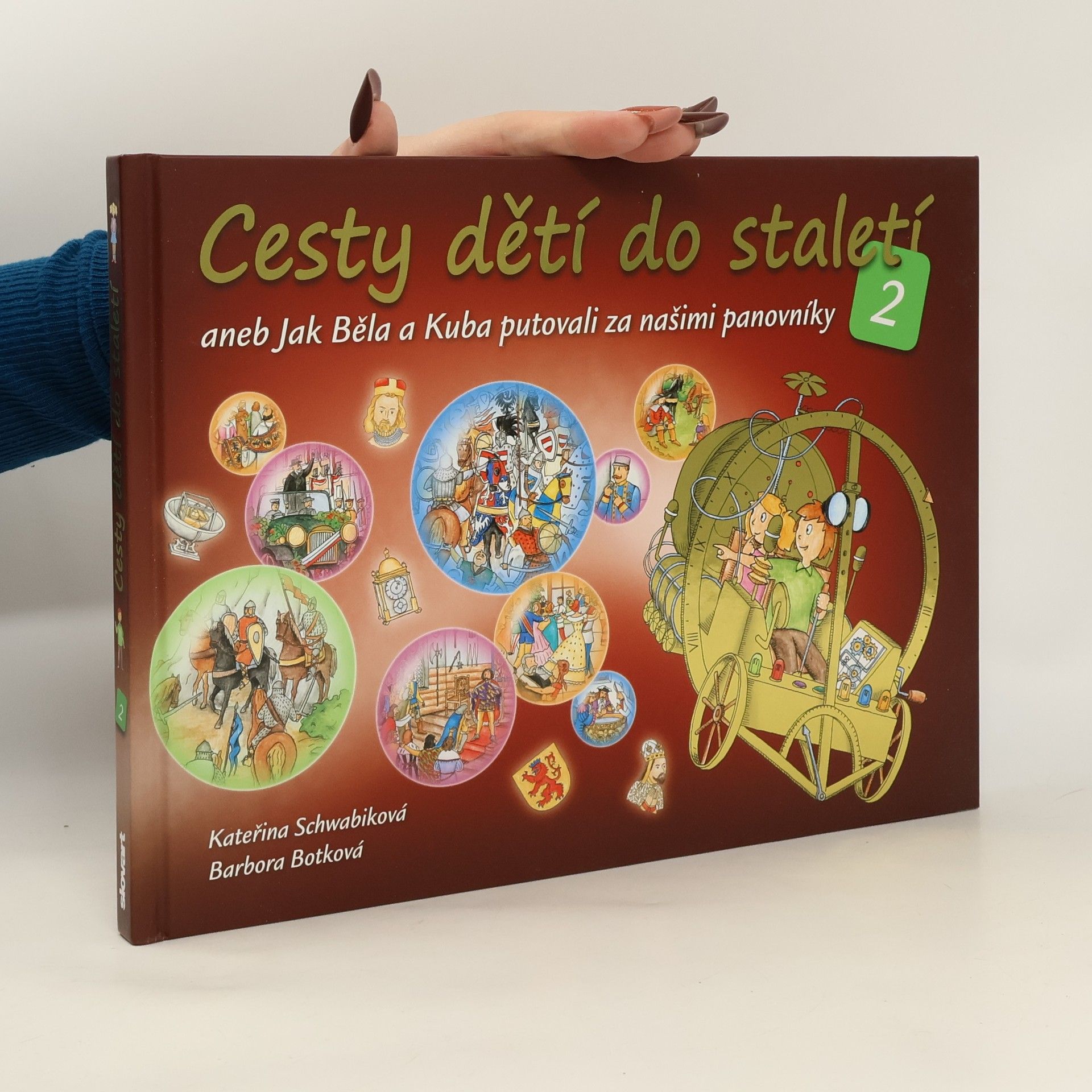 Schwabiková Kateřina Cesty dětí do staletí 2, aneb, Jak Běla a Kuba putovali za našimi panovníky