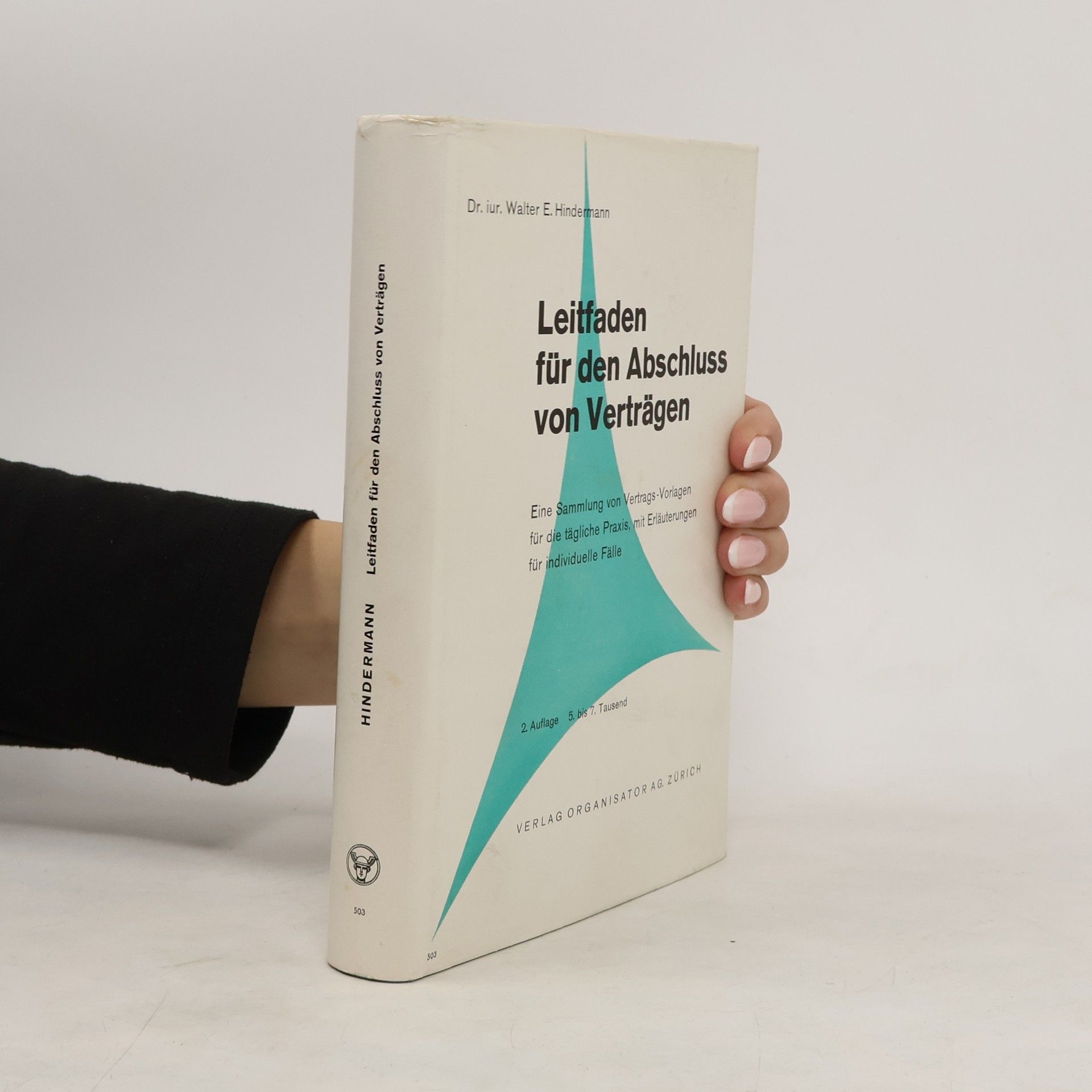 Walter Eduard Hindermann Leitfaden für den Abschluss von Verträgen