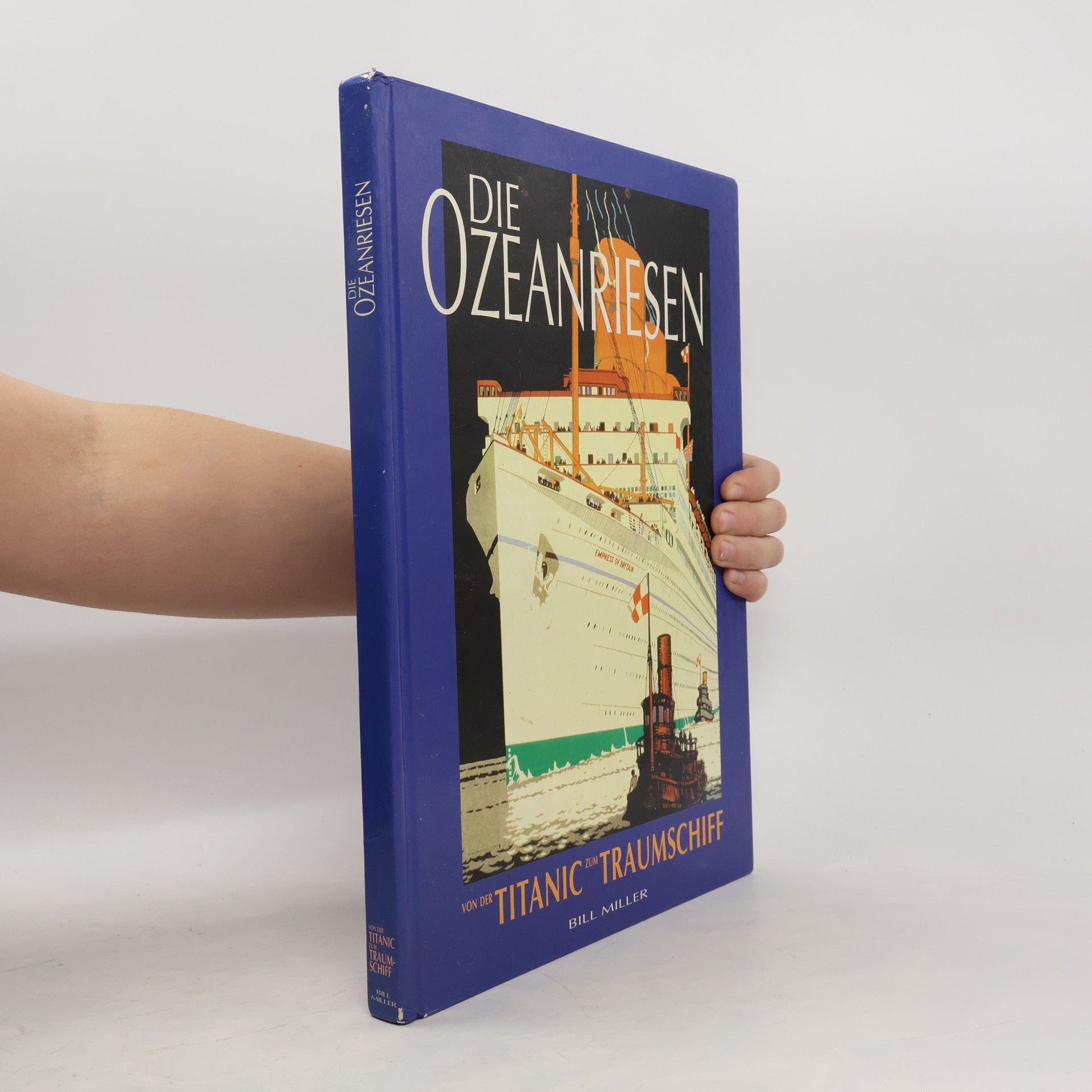 Die Ozeanriesen Von der Titanic zum Traumschiff