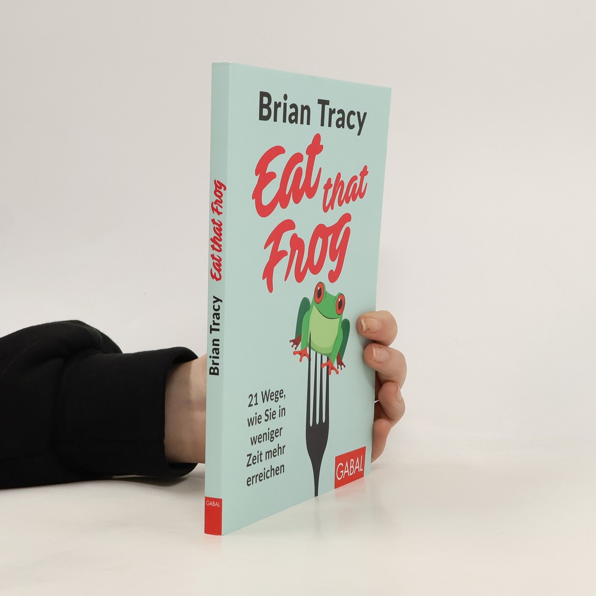 Brian Tracy Eat that frog