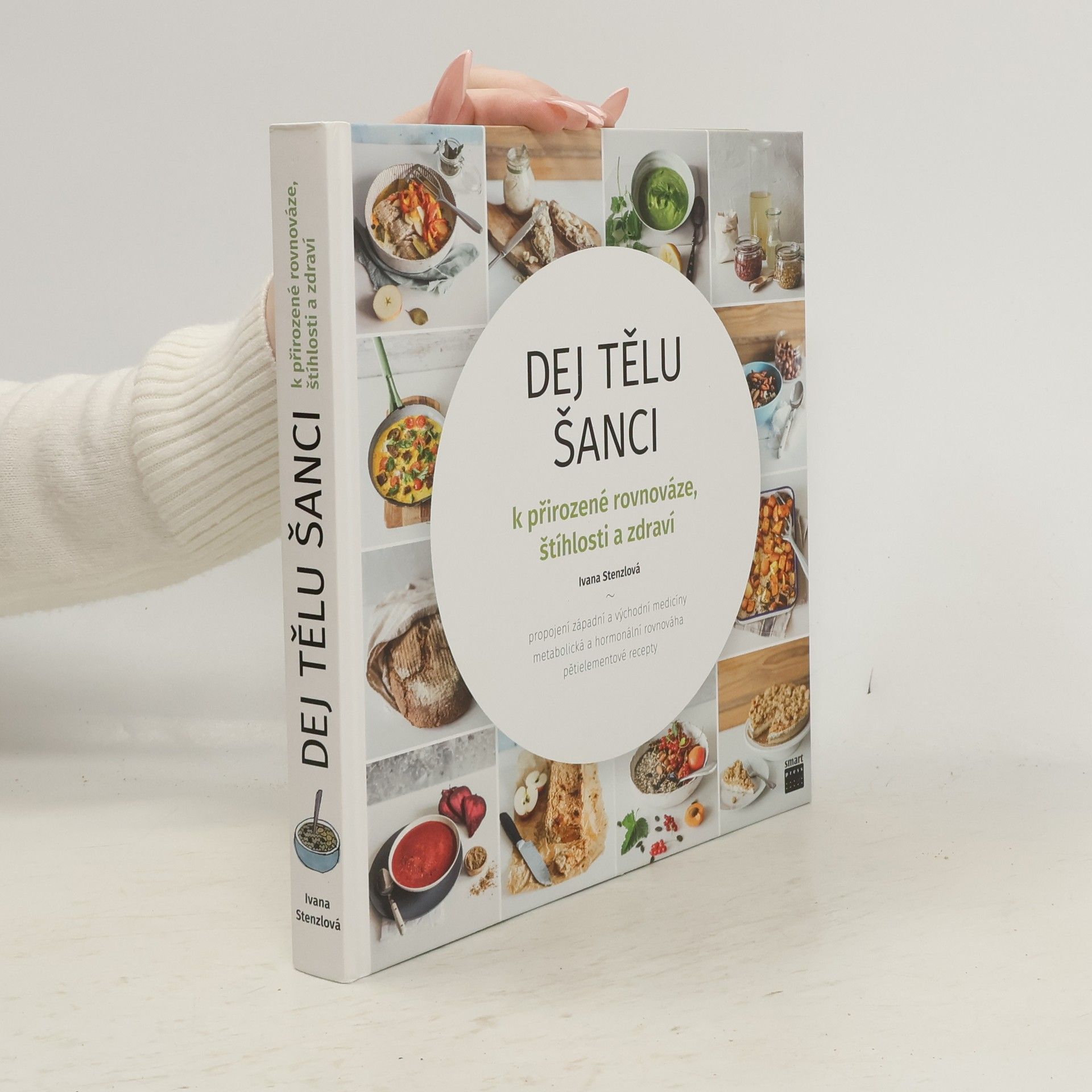 Ivana Stenzlová Dej tělu šanci k přirozené rovnováze, štíhlosti a zdraví