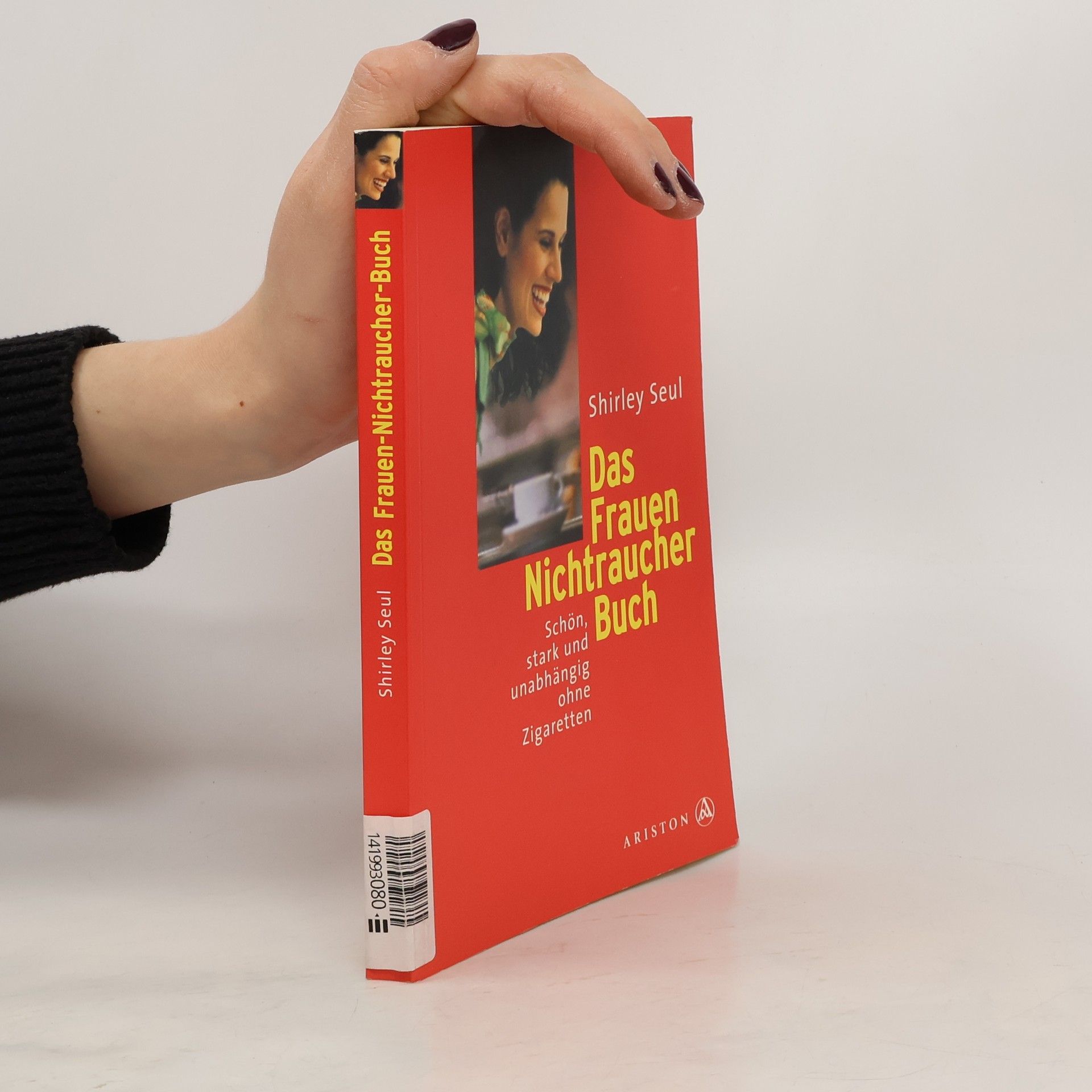 Das Frauen-Nichtraucher-Buch : schön, stark und unabhängig ohne Zigaretten