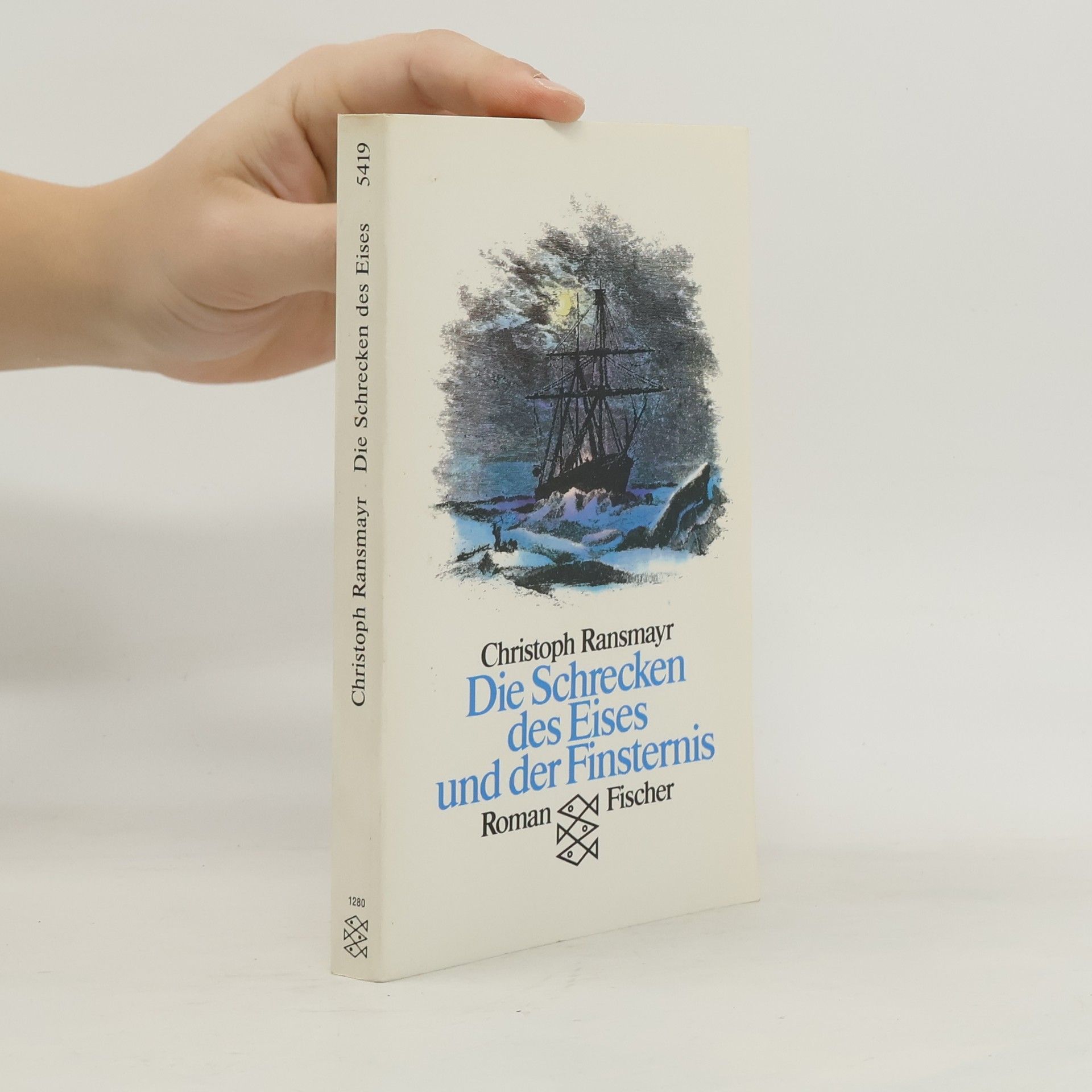 Christoph Ransmayr Die Schrecken des Eises und der Finsternis