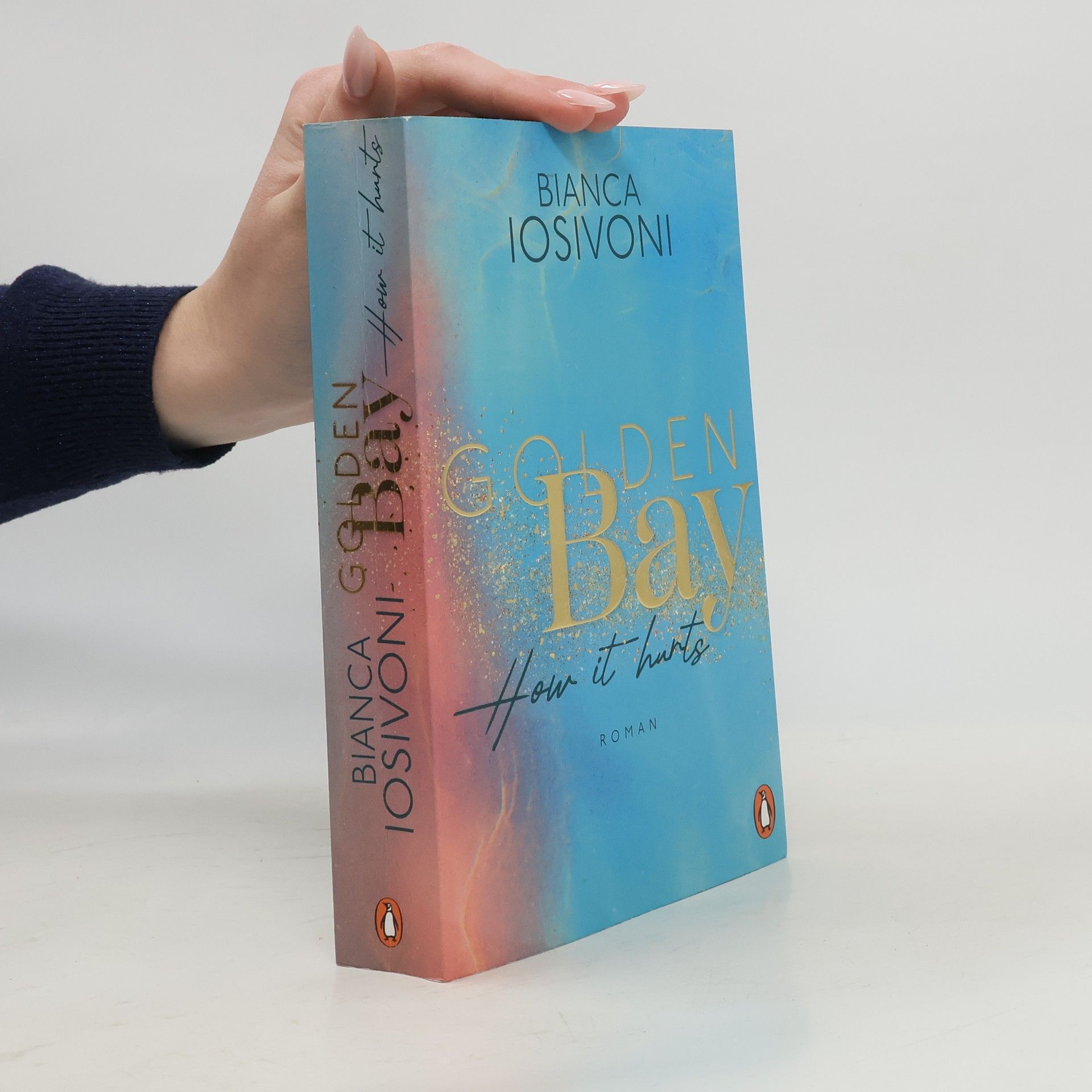 Bianca Iosivoni Golden Bay. How It Hurts