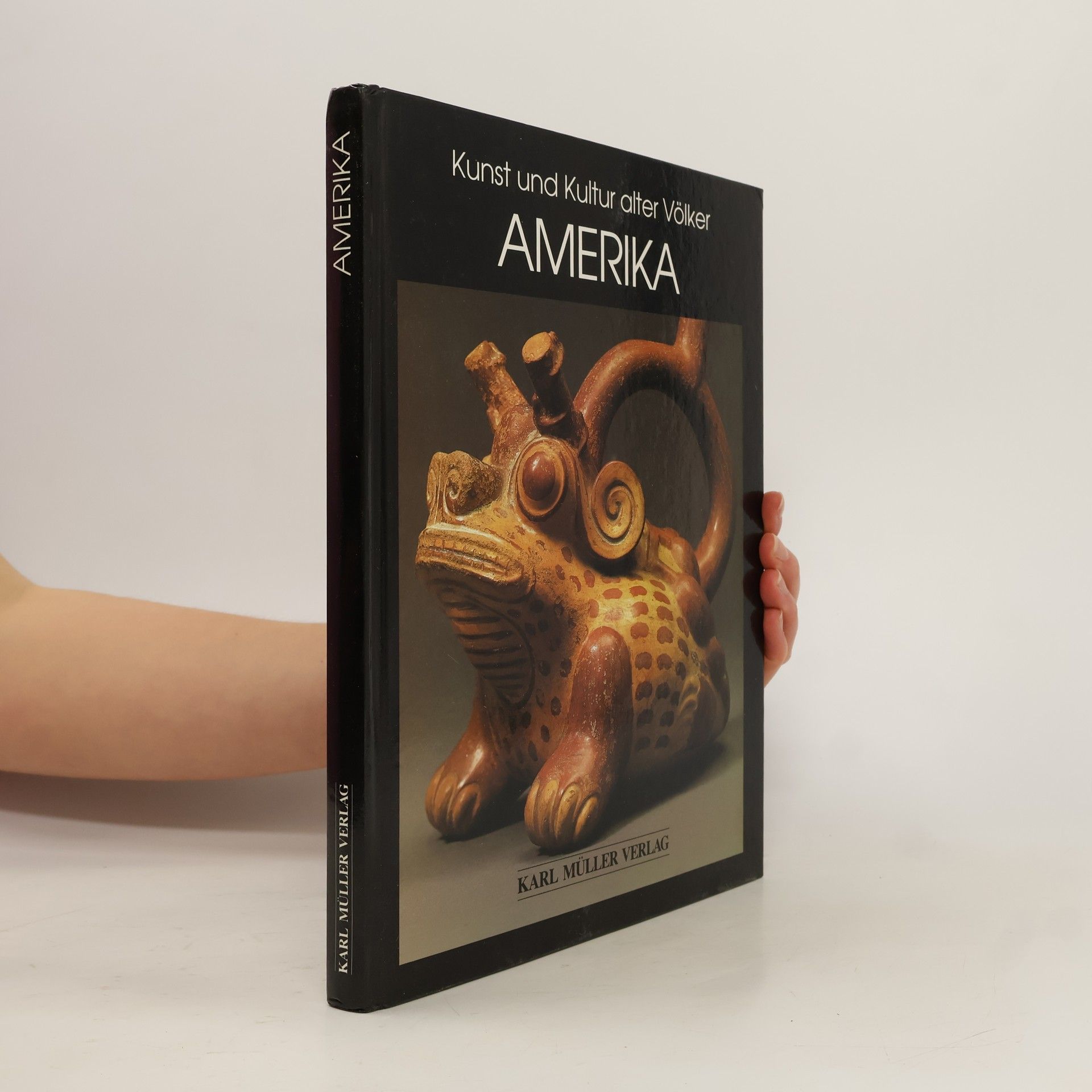 Collectif d'auteurs Kunst und Kultur alter Völker. Amerika