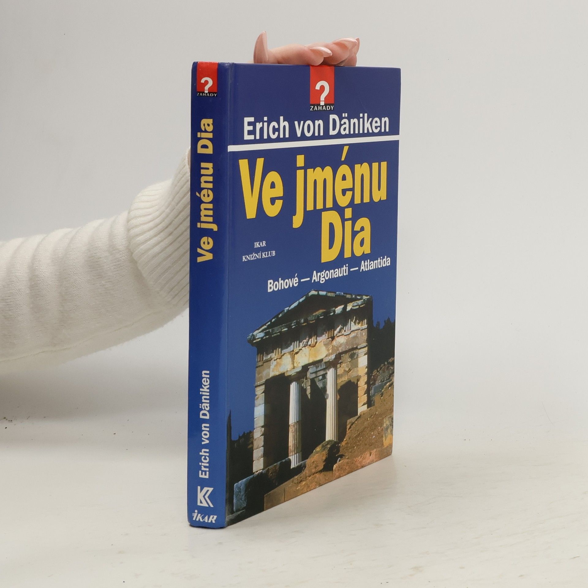 Erich von Däniken Ve jménu Dia: Bohové - Argonauti - Atlantida