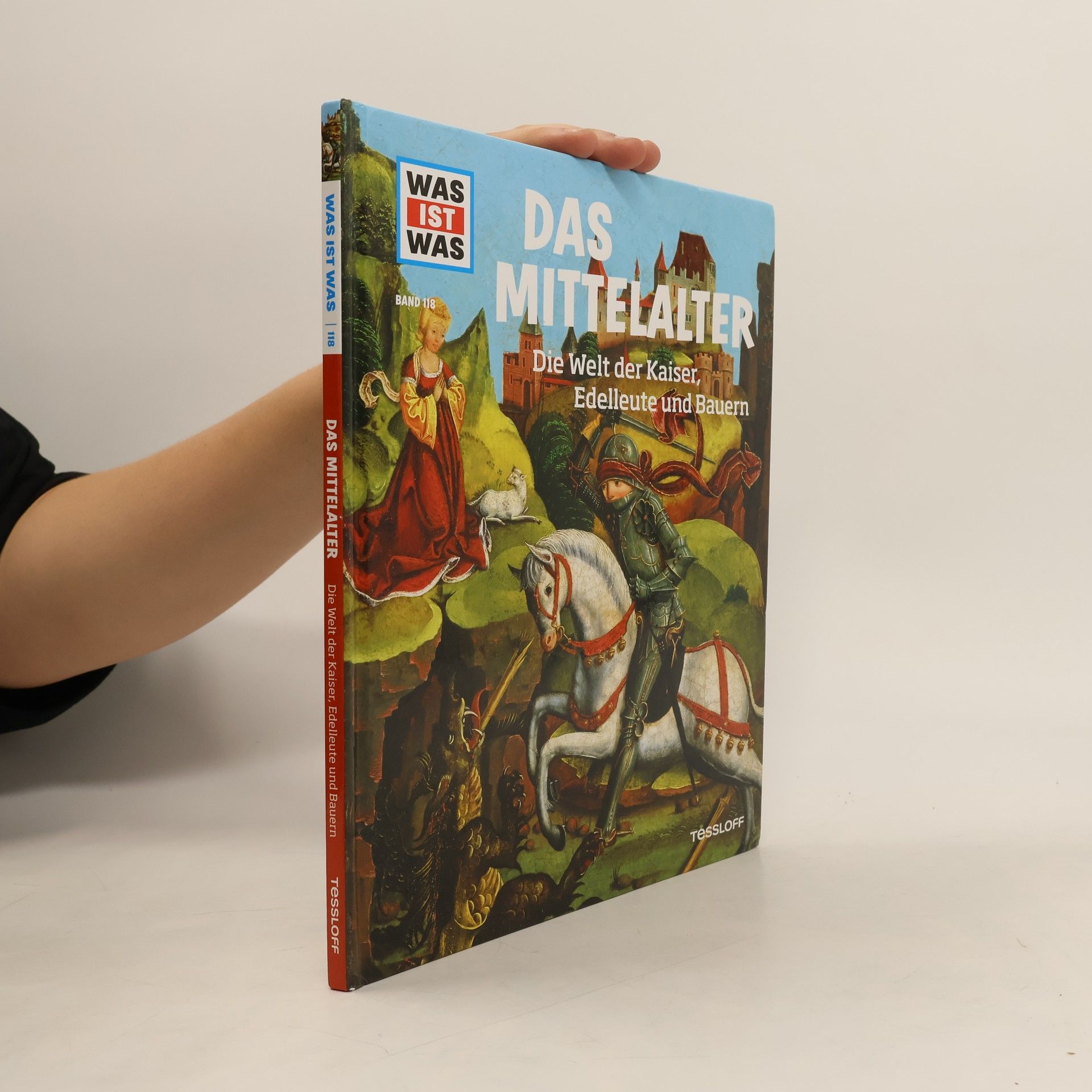 Andrea Schaller Mittelalter. Die Welt der Kaiser, Edelleute und Bauern