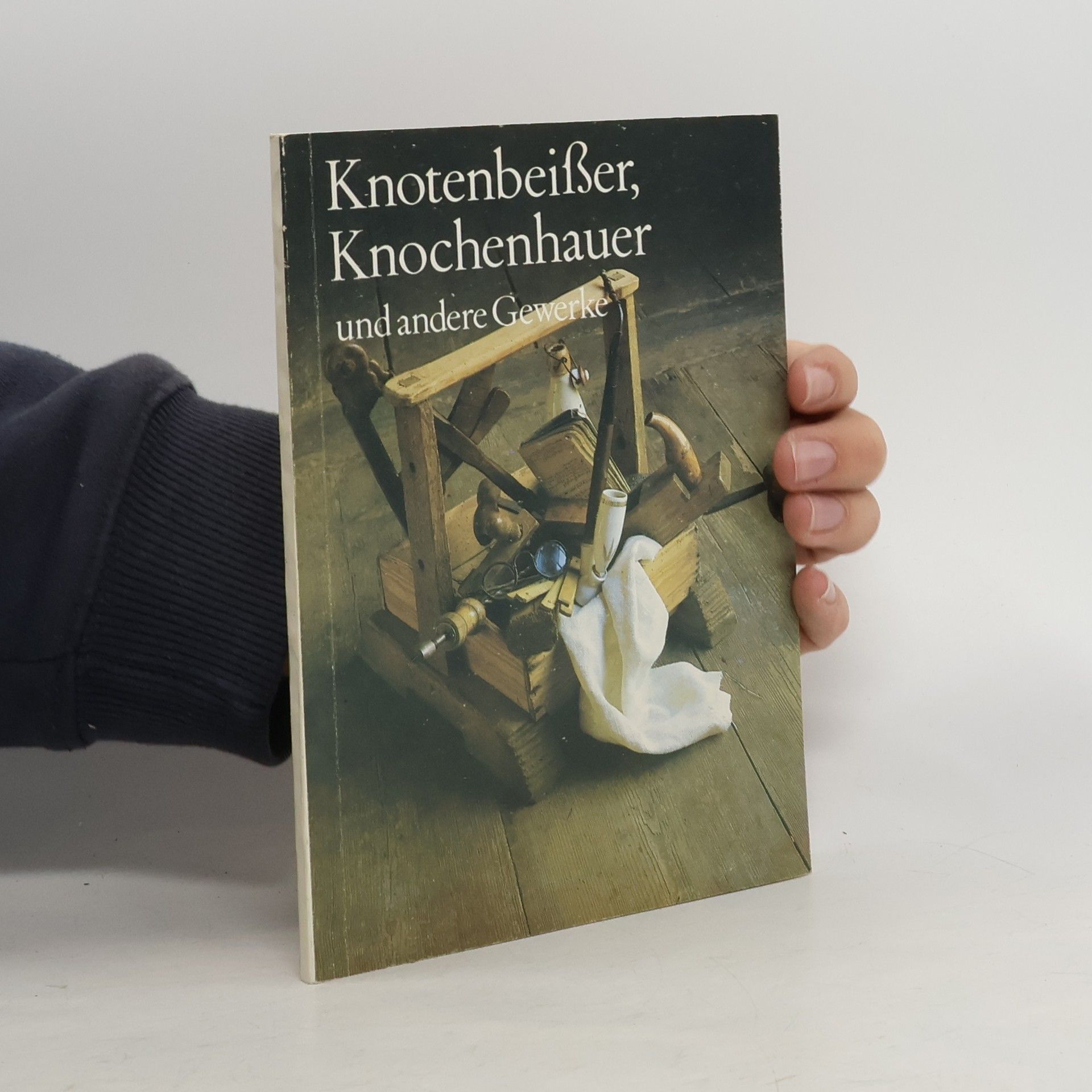 Autorenkollektiv Knotenbeißer, Knochenhauer und andere Gewerke
