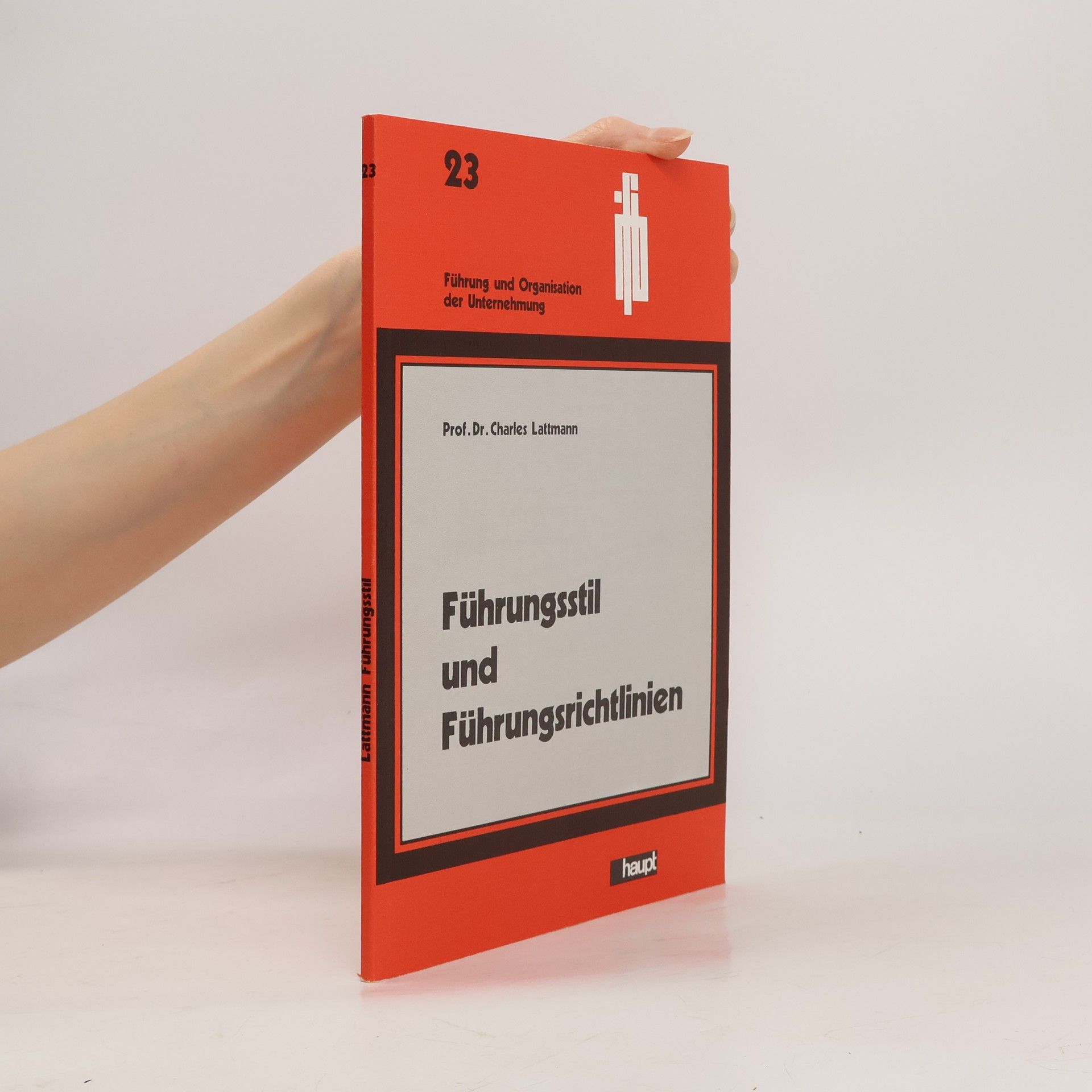 Charles Lattmann Führungsstil und Führungsrichtlinien