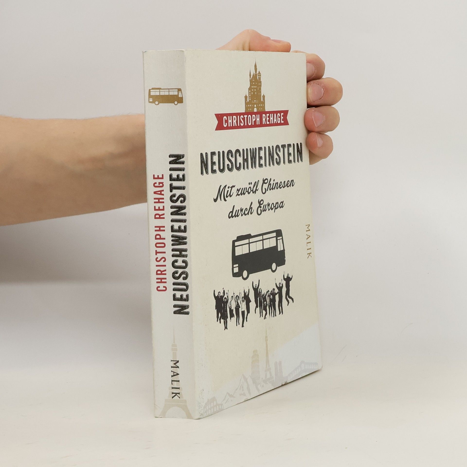 Neuschweinstein: mit zwölf Chinesen durch Europa