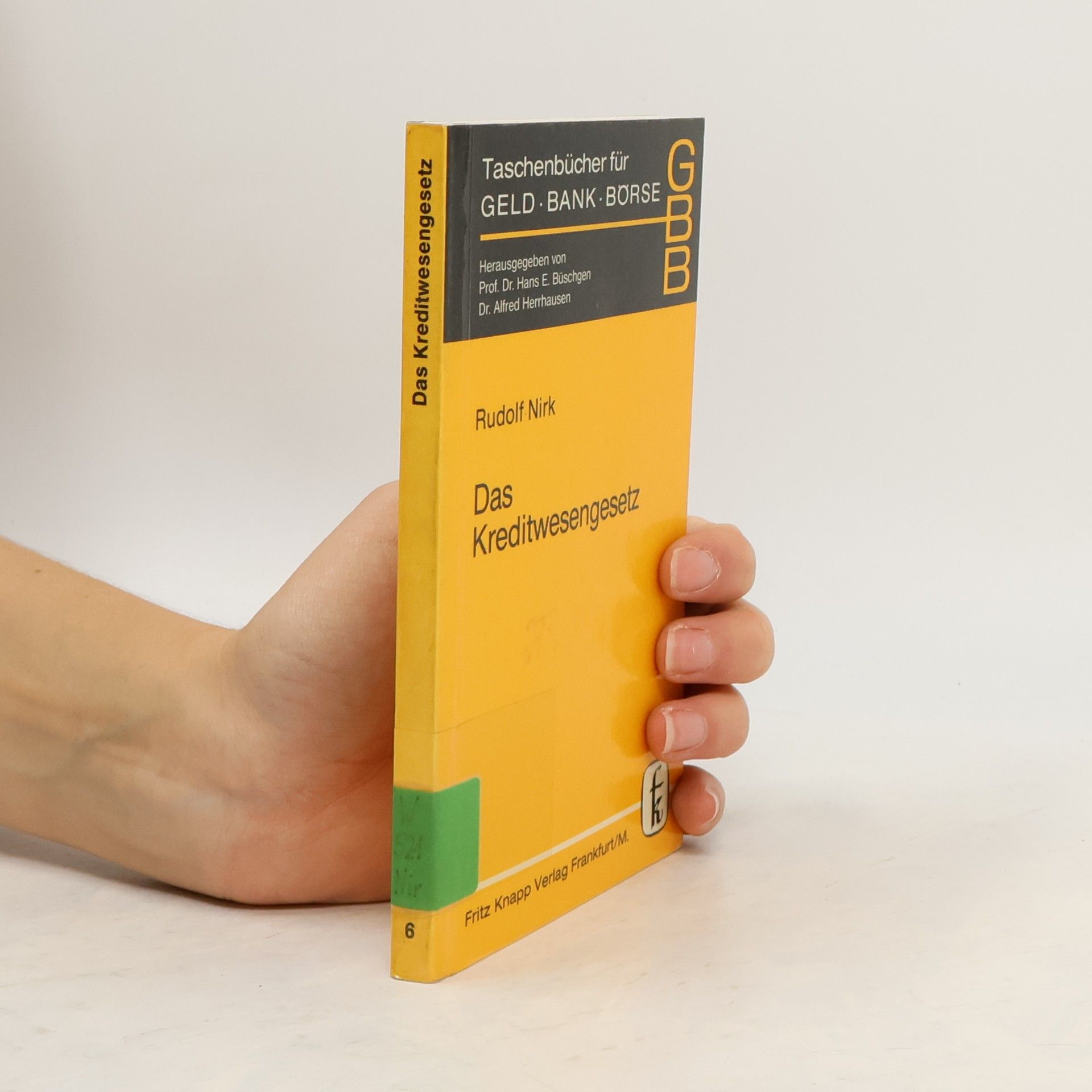 Rudolf Nirk Das Kreditwesengesetz