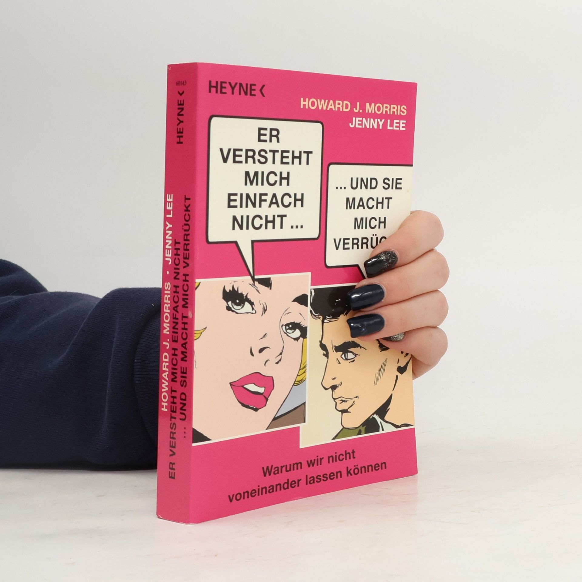 Howard J. Morris Er versteht mich einfach nicht ... und sie macht mich verrückt