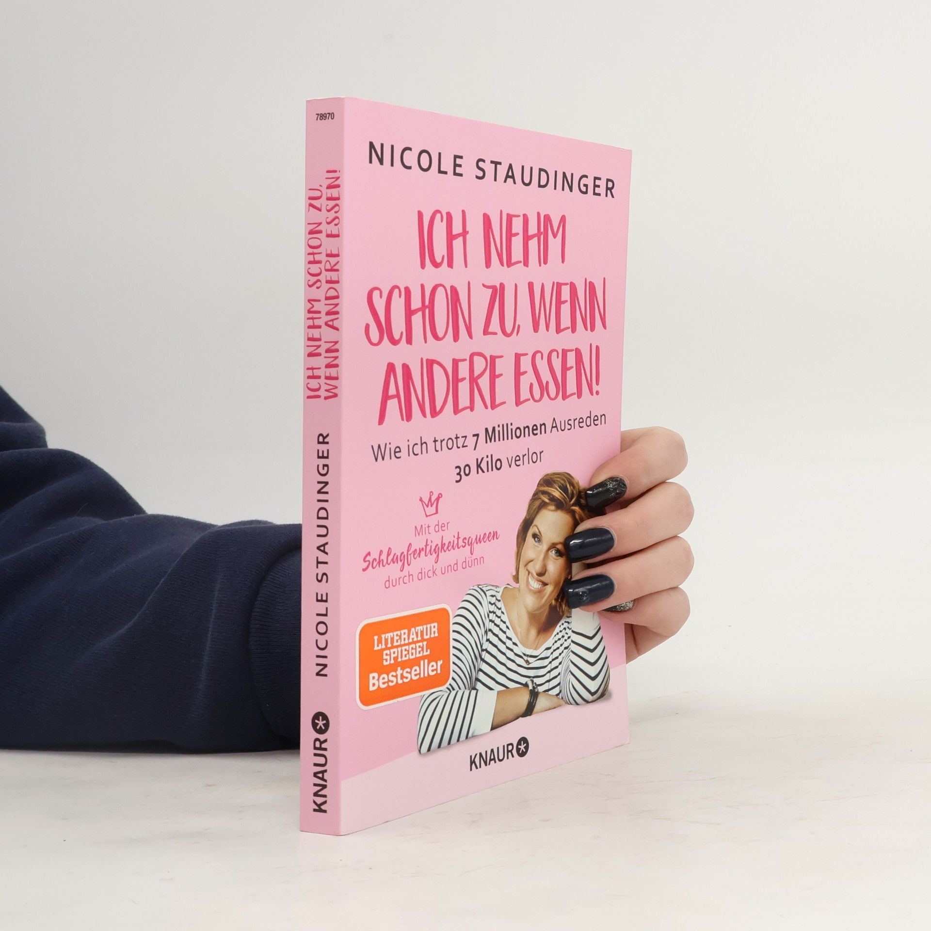 Nicole Staudinger Ich nehm schon zu, wenn andere essen