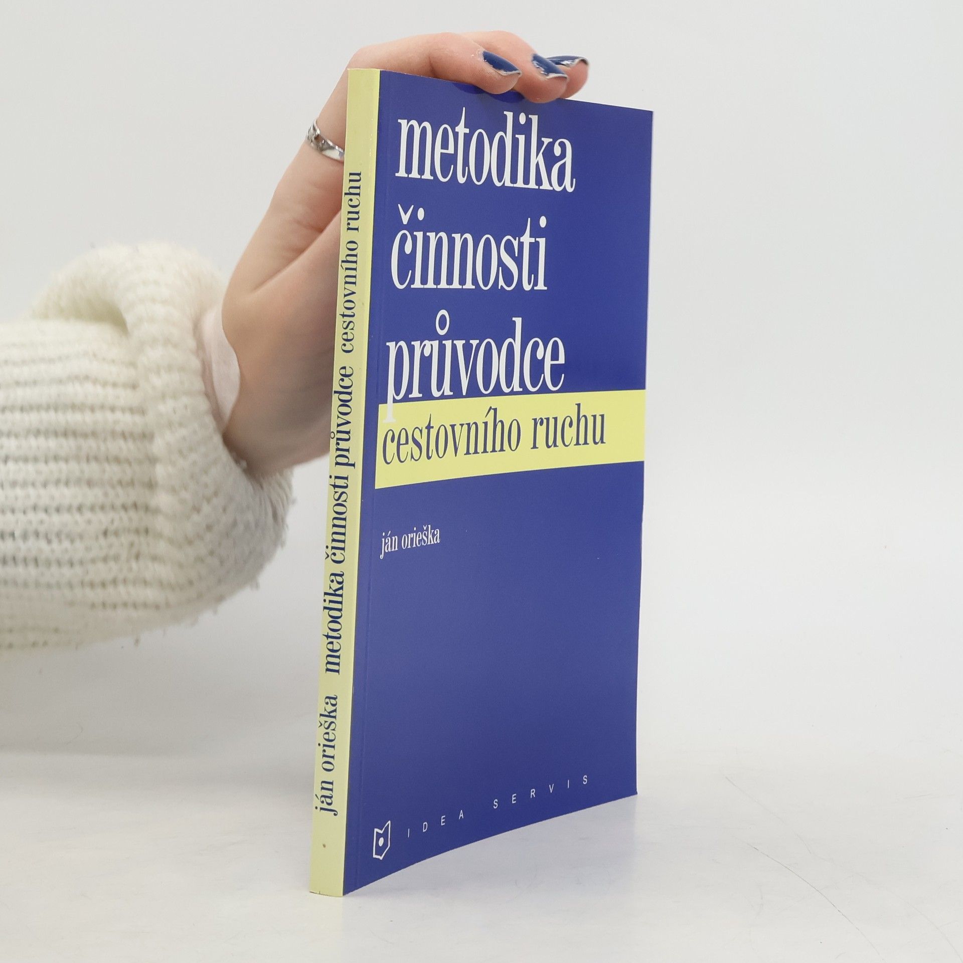 Ján Orieška Metodika činnosti průvodce cestovního ruchu