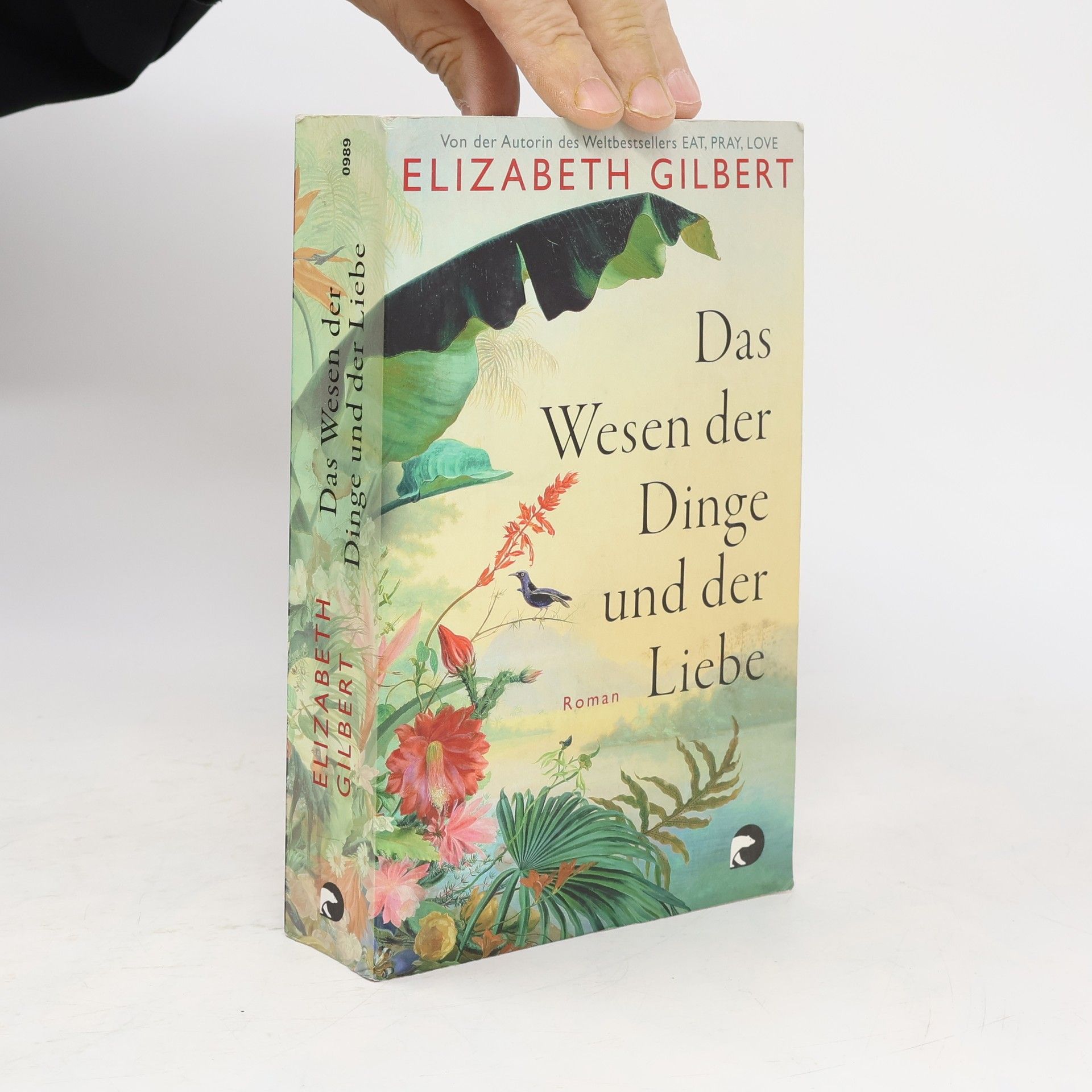 Elizabeth Gilbert Das Wesen der Dinge und der Liebe