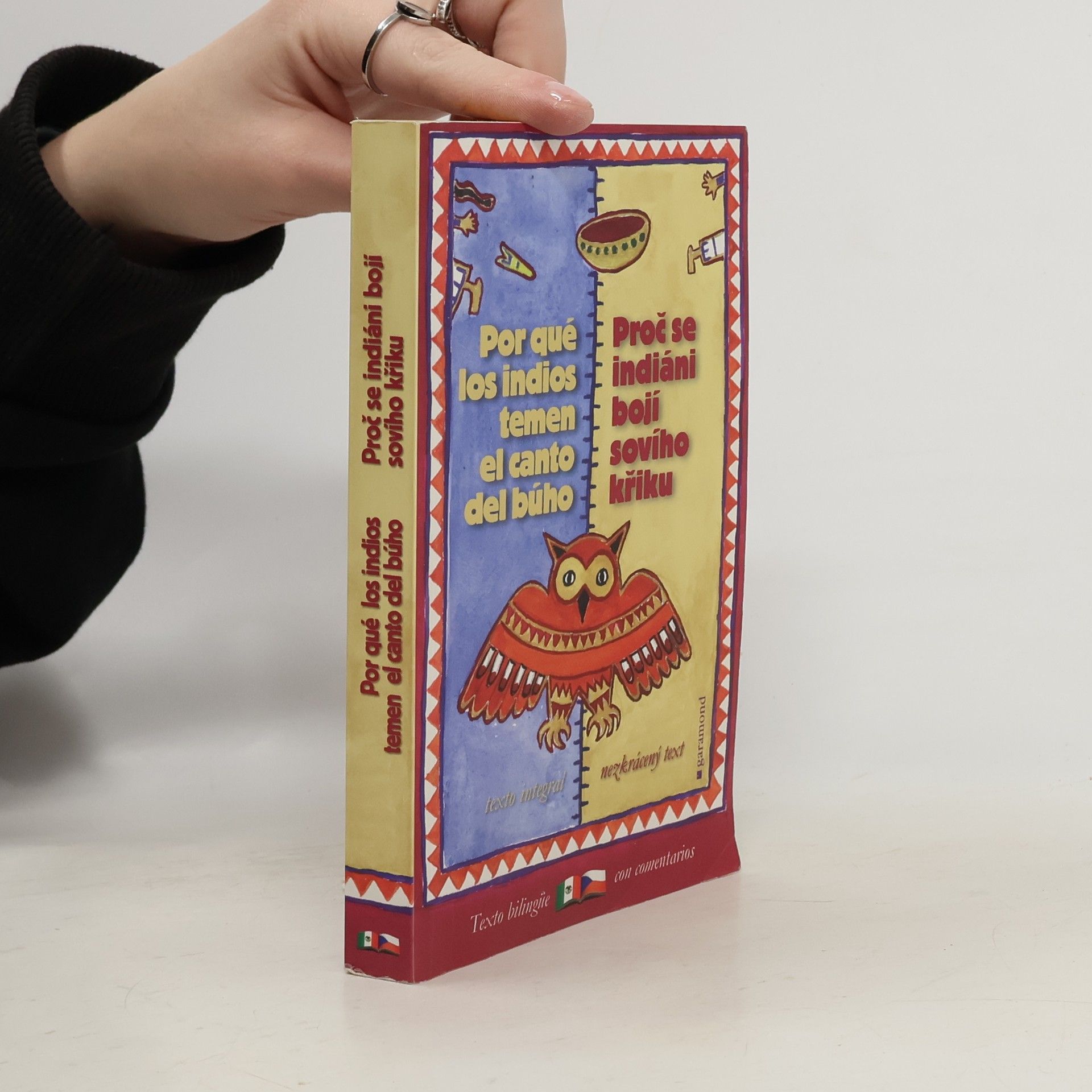 Por qué los indios temen el canto del búho y otras leyendas mexicanas = Proč se indiáni bojí sovího křiku