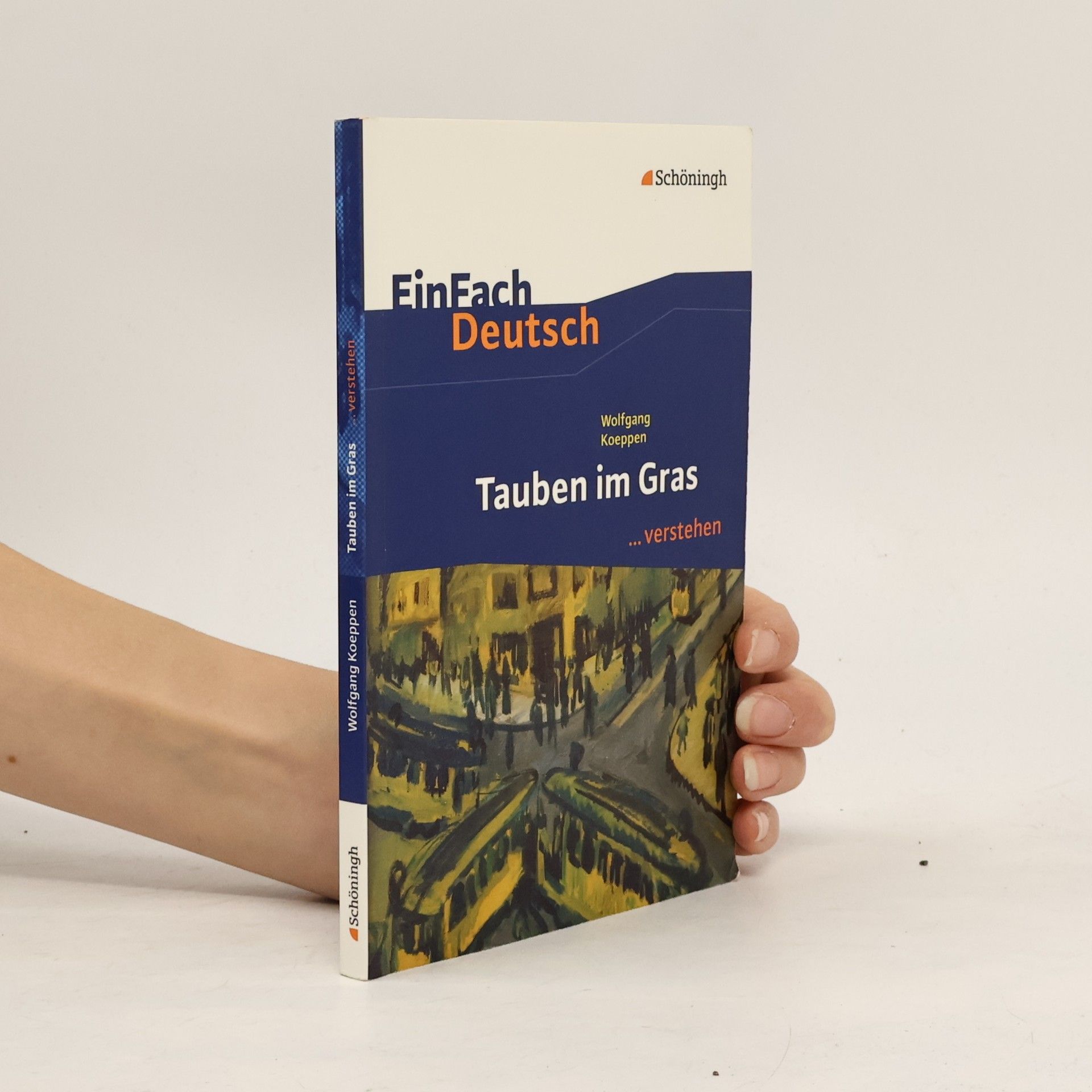 Various authors Wolfgang Koeppen, Tauben im Gras ... verstehen