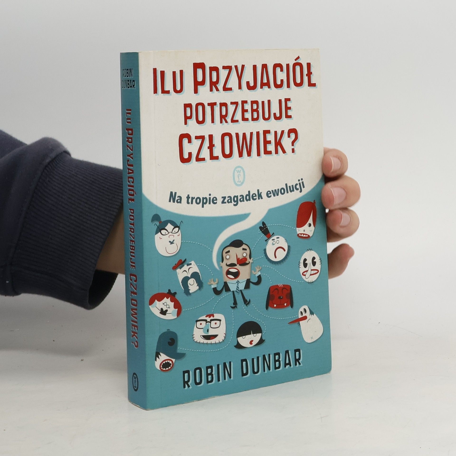 Robin I. M. Dunbar Ilu przyjaciół potrzebuje człowiek?