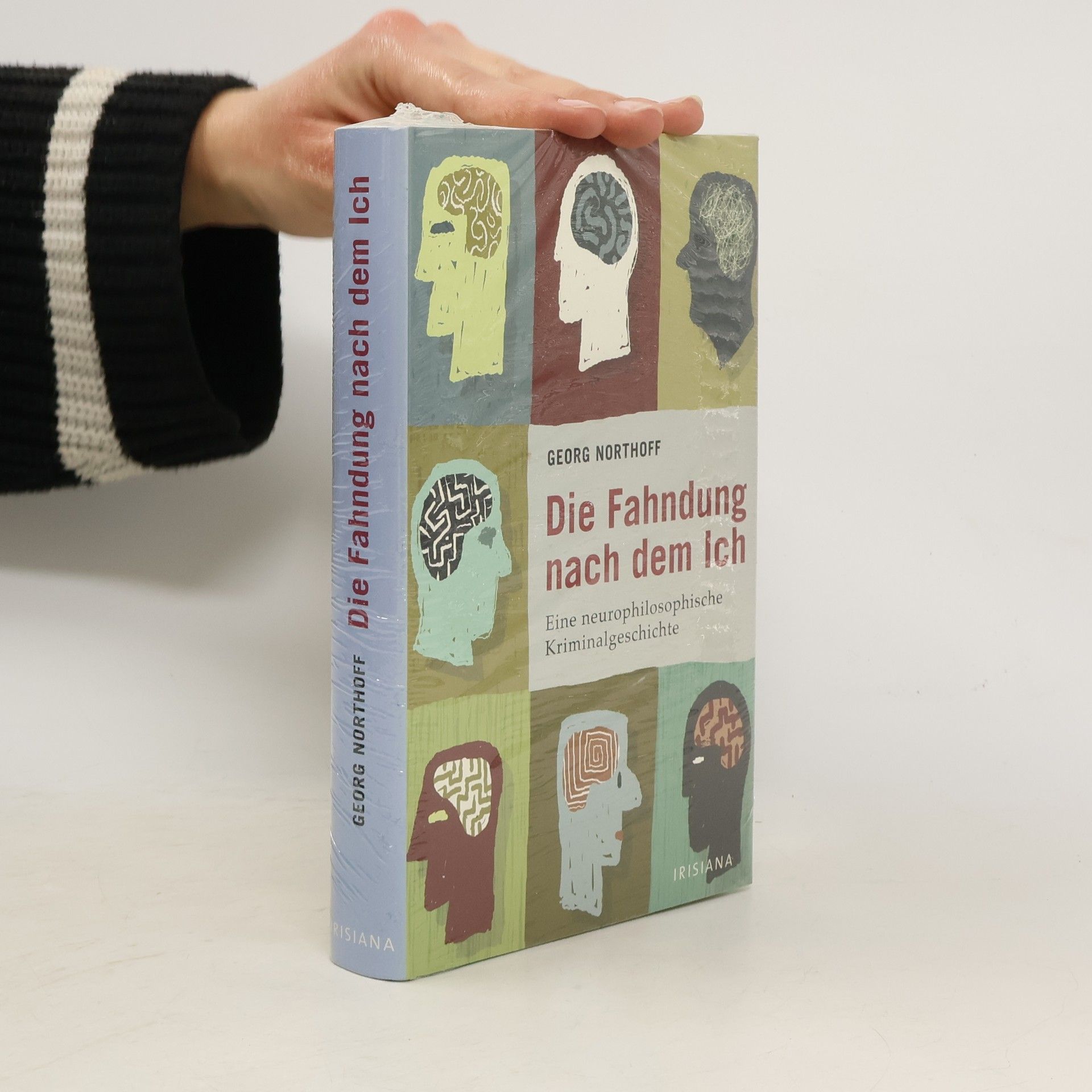 Die Fahndung nach dem Ich. Eine neurophilosophische Kriminalgeschichte