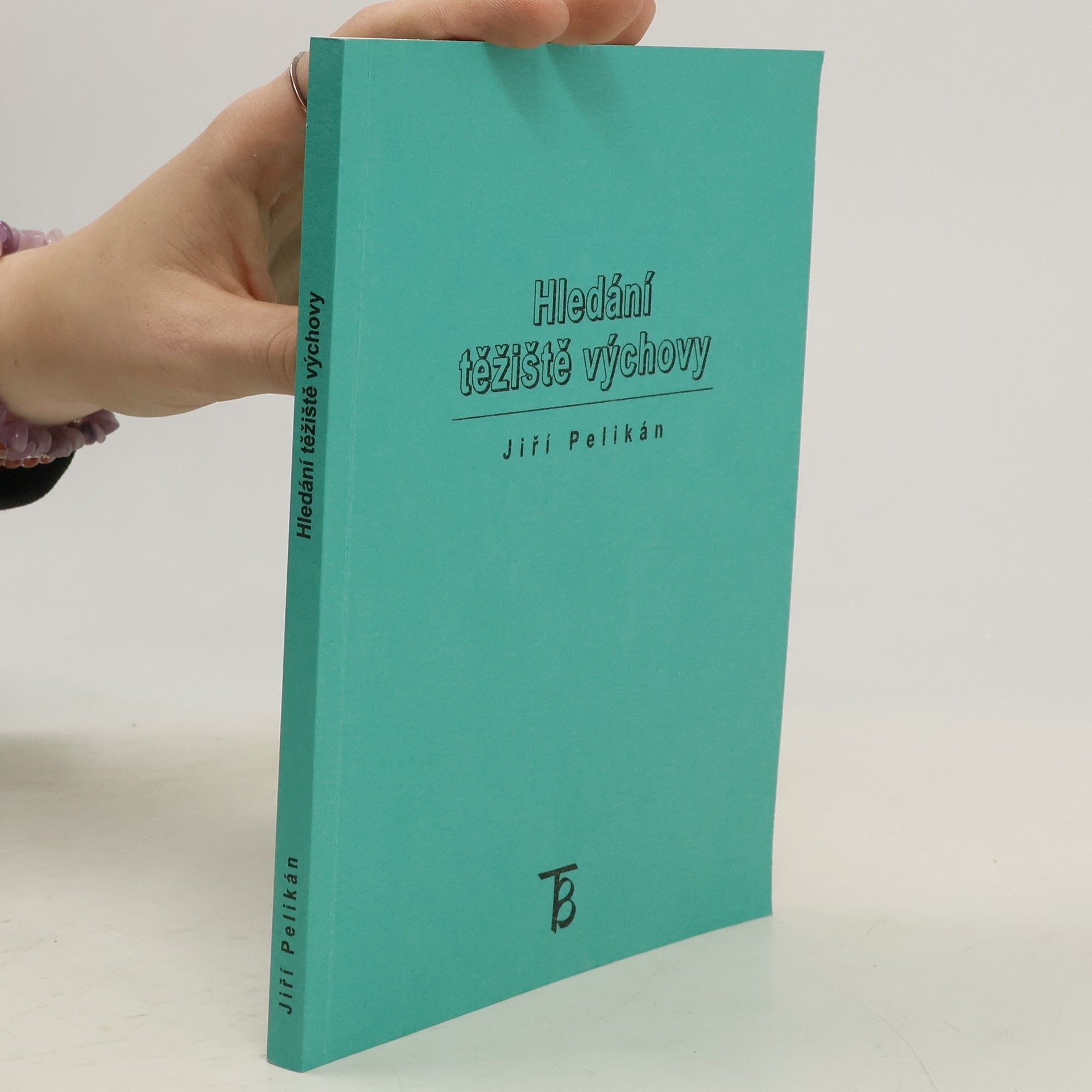 Hledání těžiště výchovy