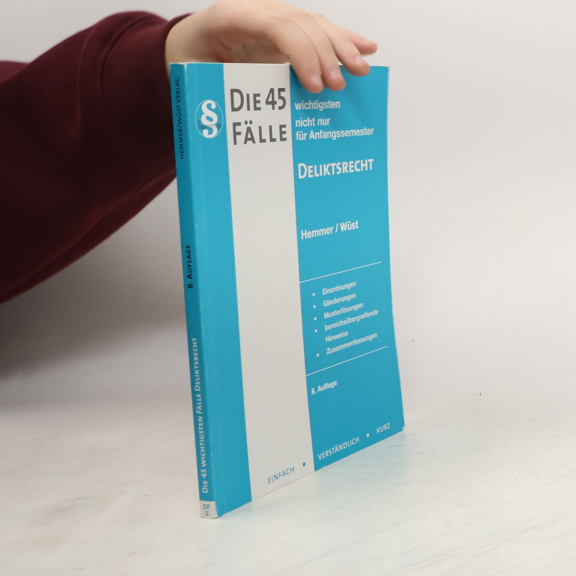 Karl-Edmund Hemmer Die 45 wichtigsten Fälle zum Deliktsrecht