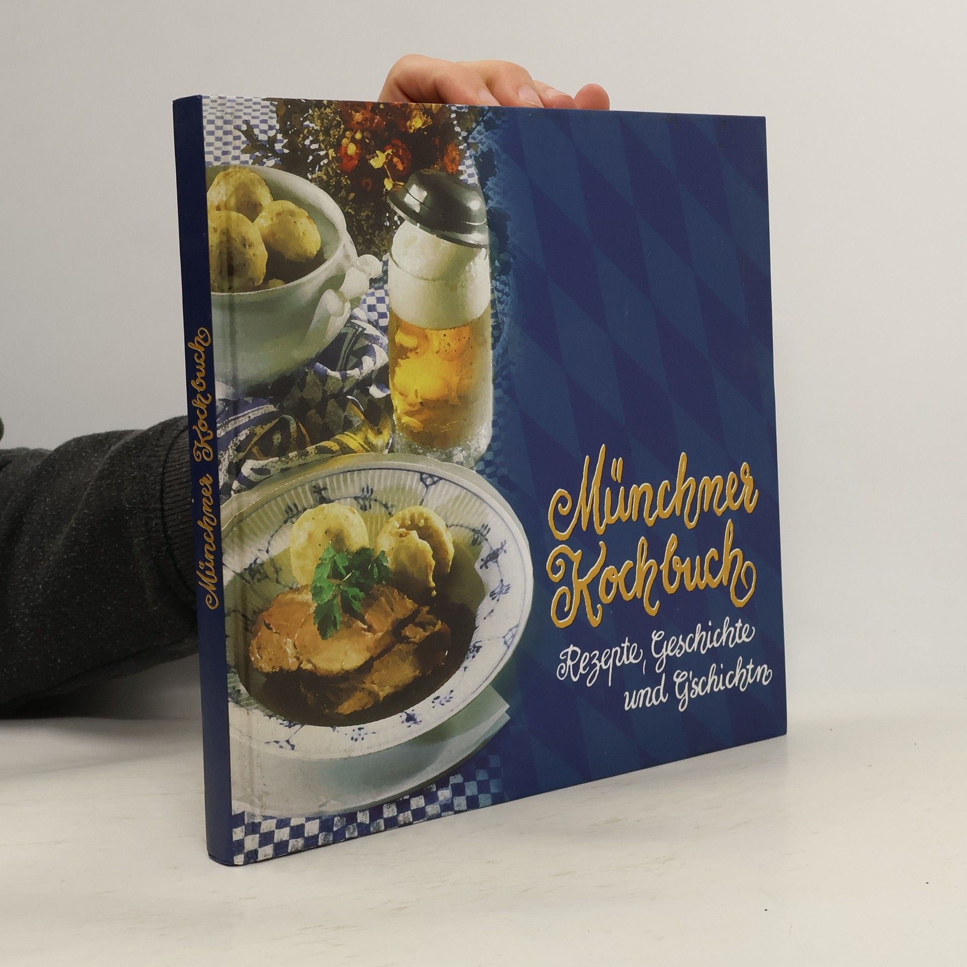 Autorenkollektiv Münchner Kochbuch. Rezepte, Geschichte und G'schichtn