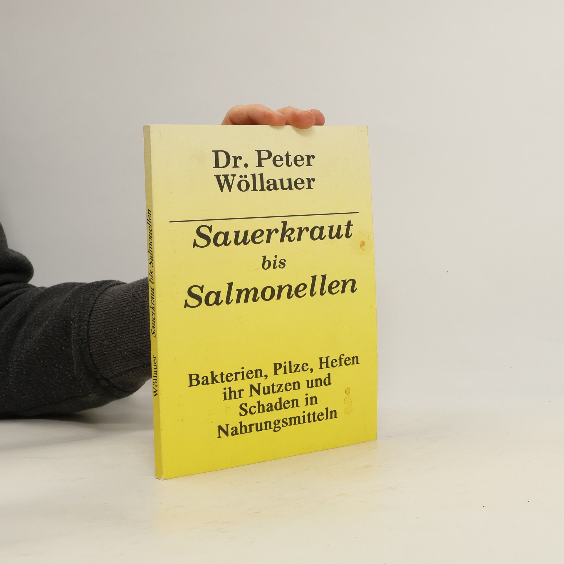 Peter Wöllauer Sauerkraut bis Salmonellen
