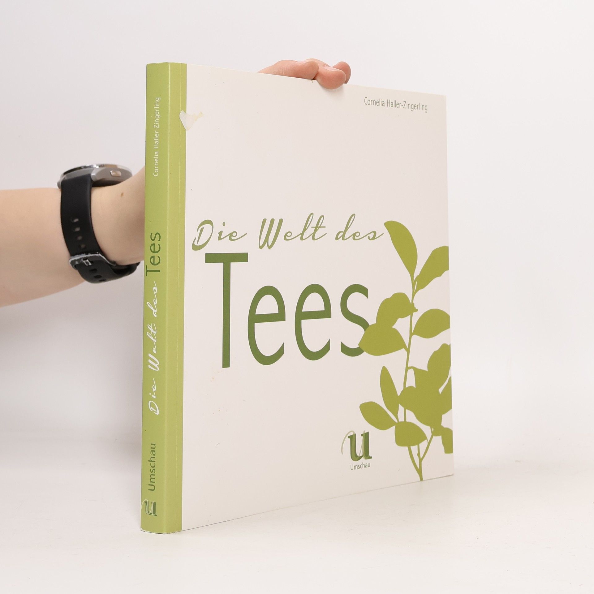 Cornelia Haller-Zingerling Die Welt des Tees