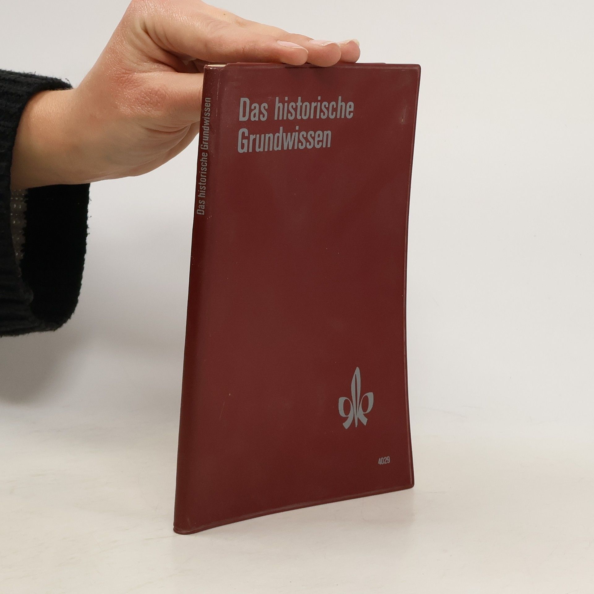 Karl Kunze Das historische Grundwissen