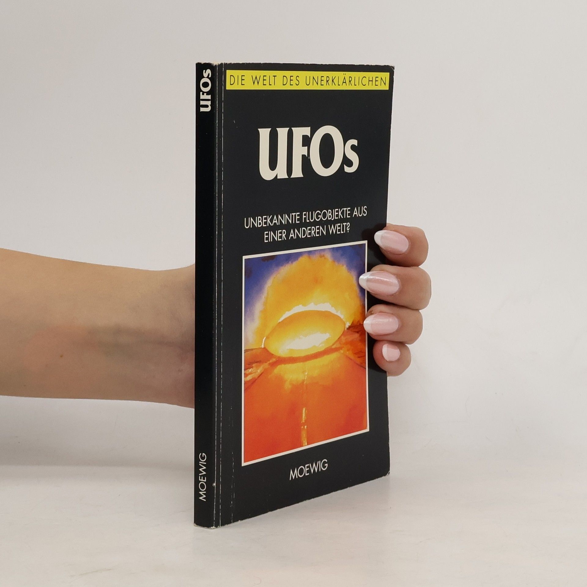 Autorenkollektiv UFOs: Unbekannte Flugobjekte Aus Einer Anderen Welt?