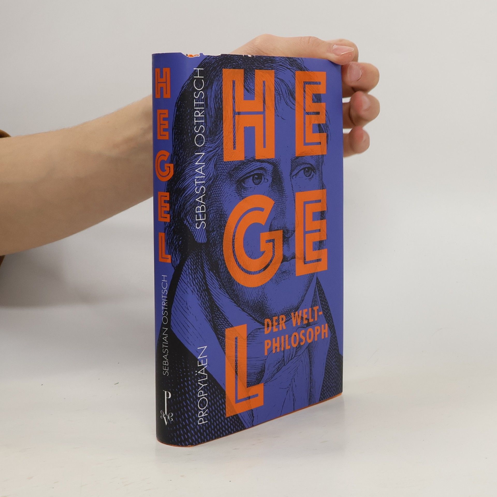 Sebastian Ostritsch Hegel. Der Weltphilosoph