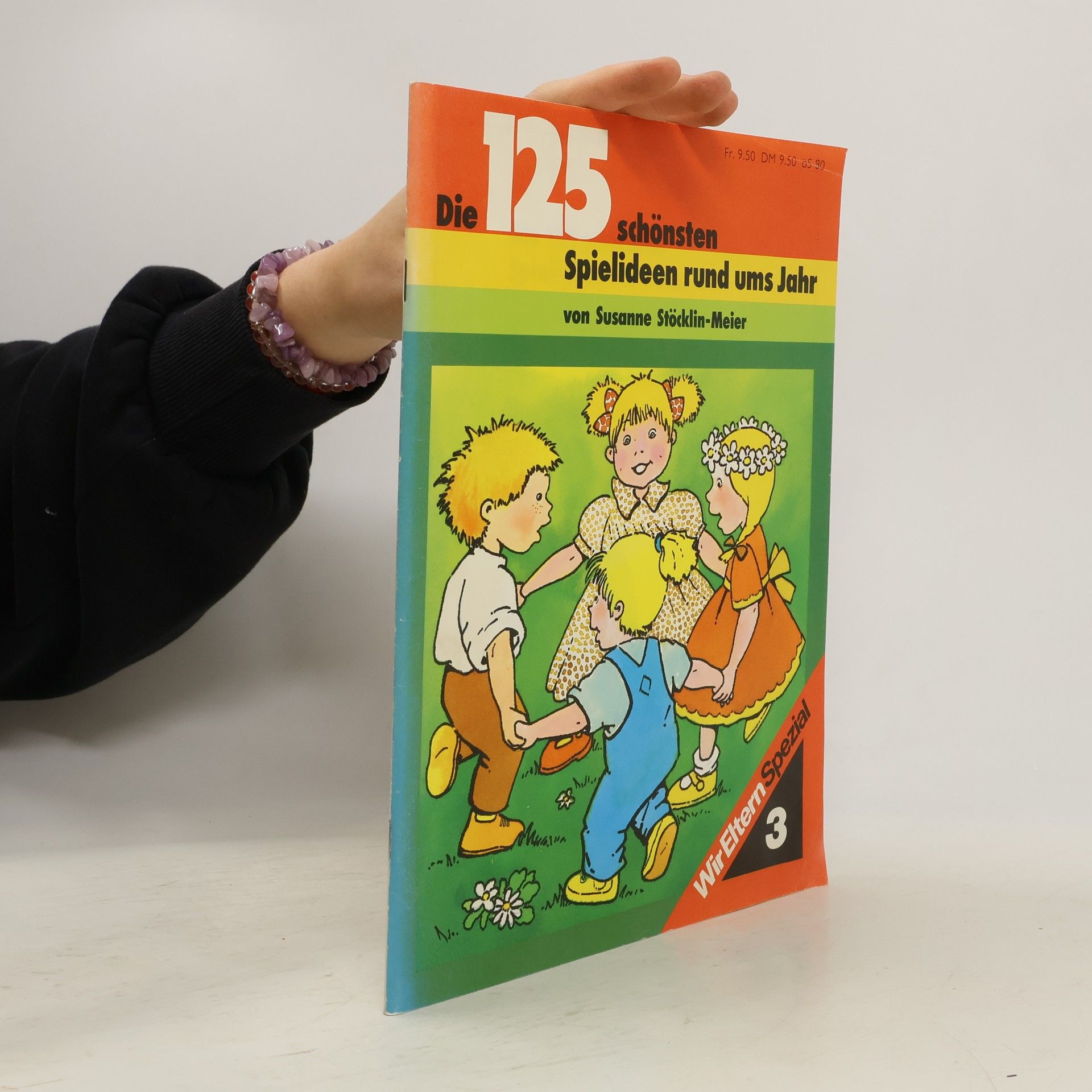 Susanne Stöcklin-Meier Die 125 schönsten Spielideen rund ums Jahr