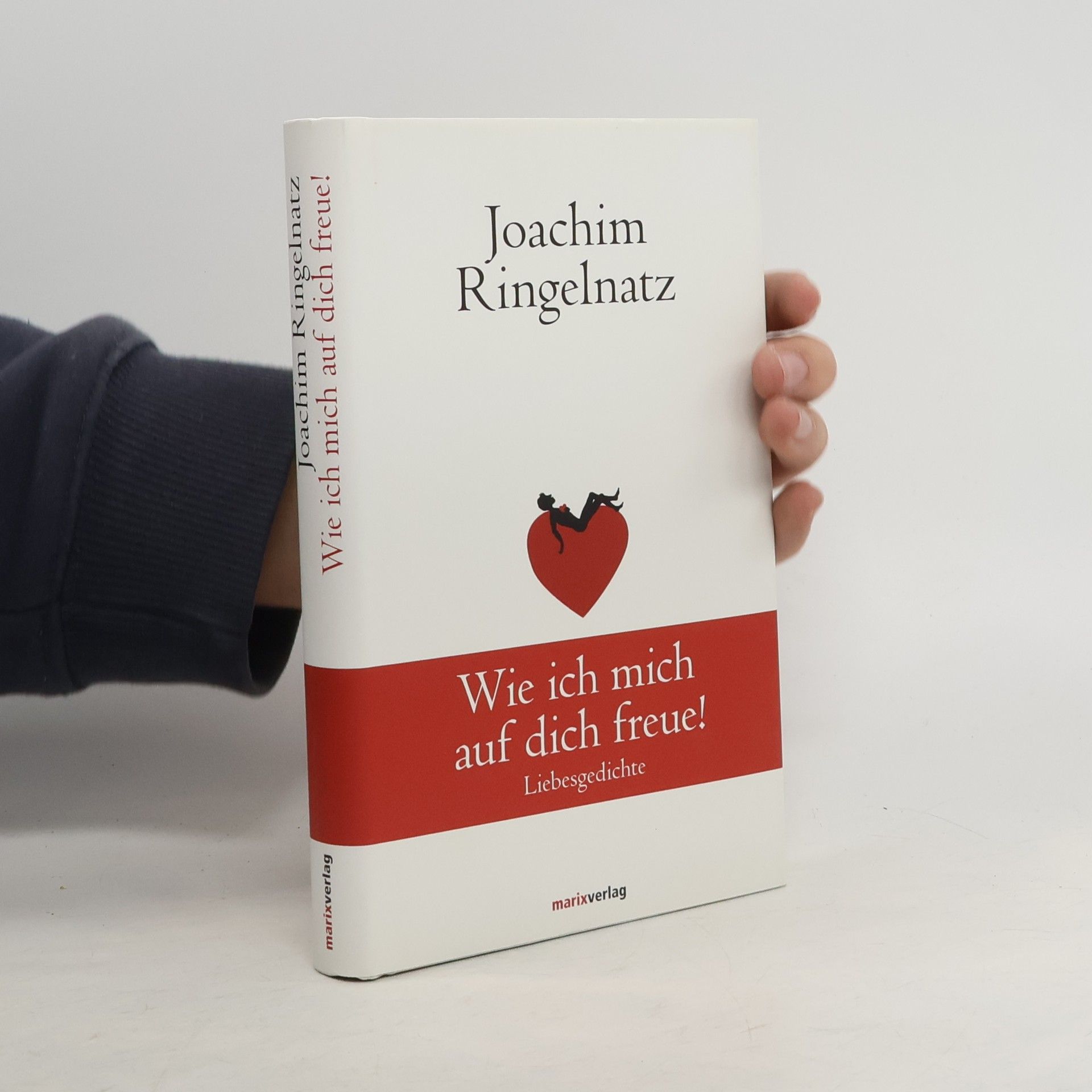 Joachim Ringelnatz Wie ich mich auf dich freue!