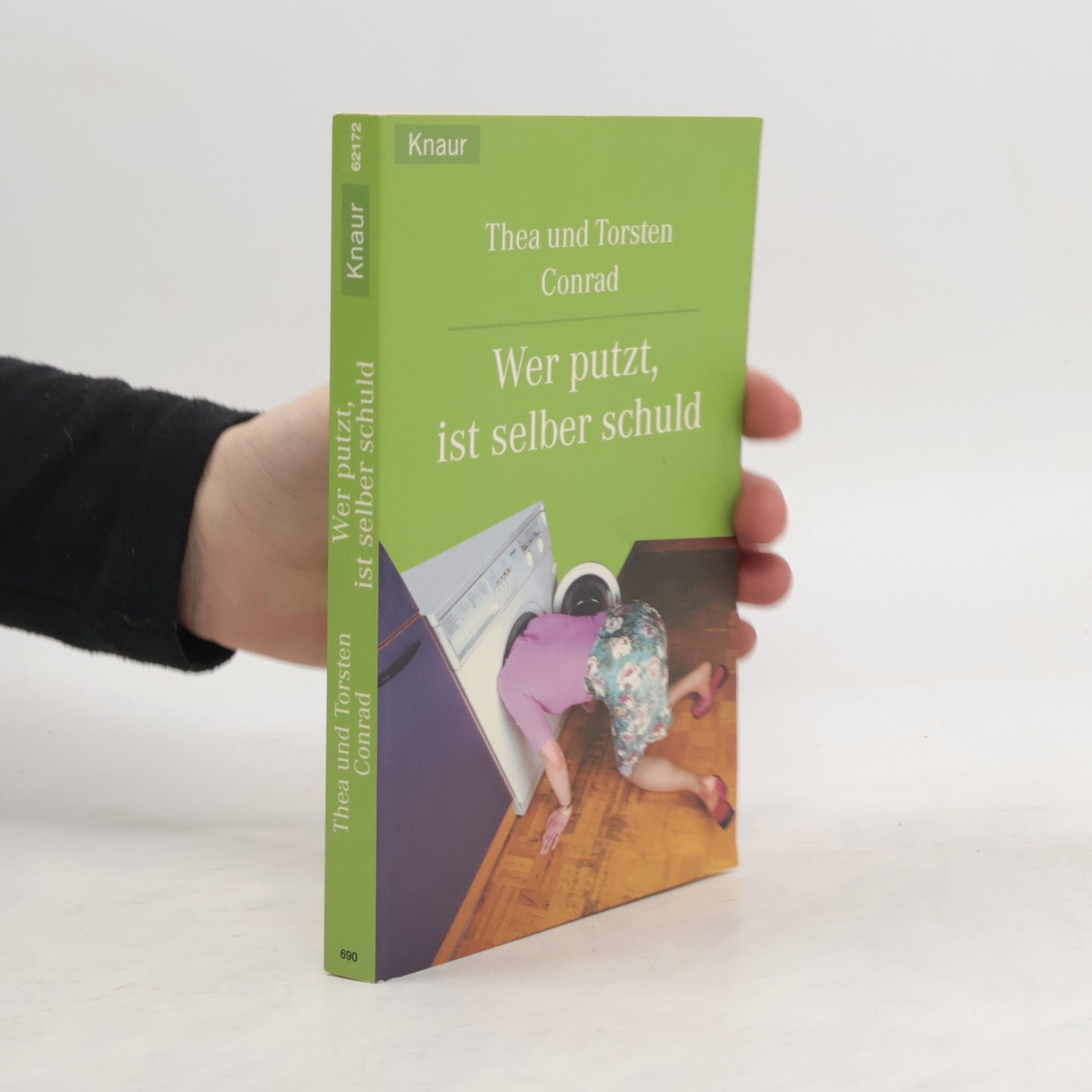 Thea Conrad Wer putzt, ist selber schuld