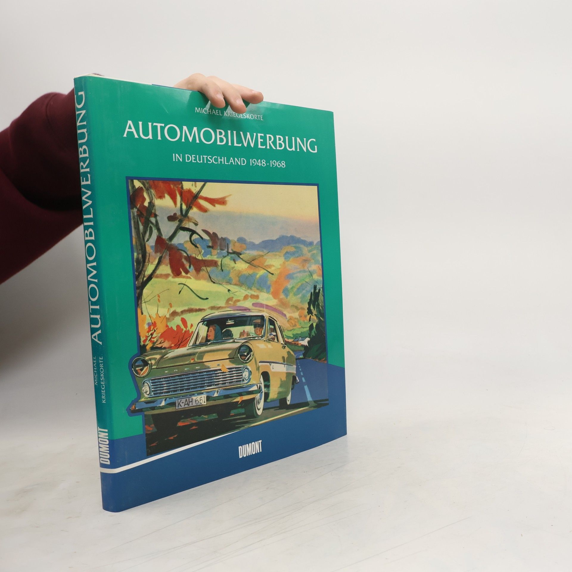 Michael Kriegeskorte Automobilwerbung in Deutschland 1948 - 1968