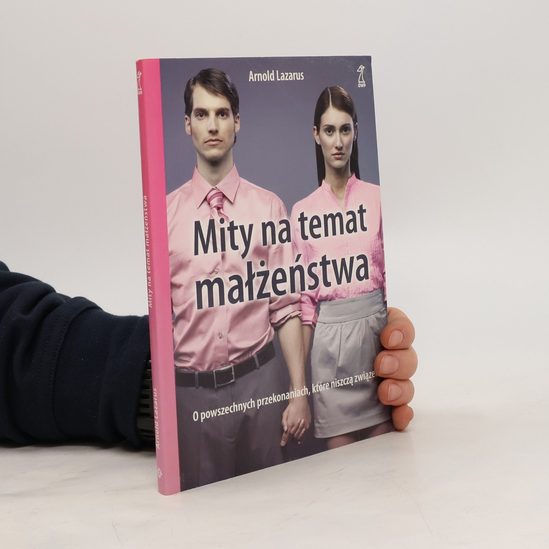 Arnold A. Lazarus Mity na temat małżeństwa