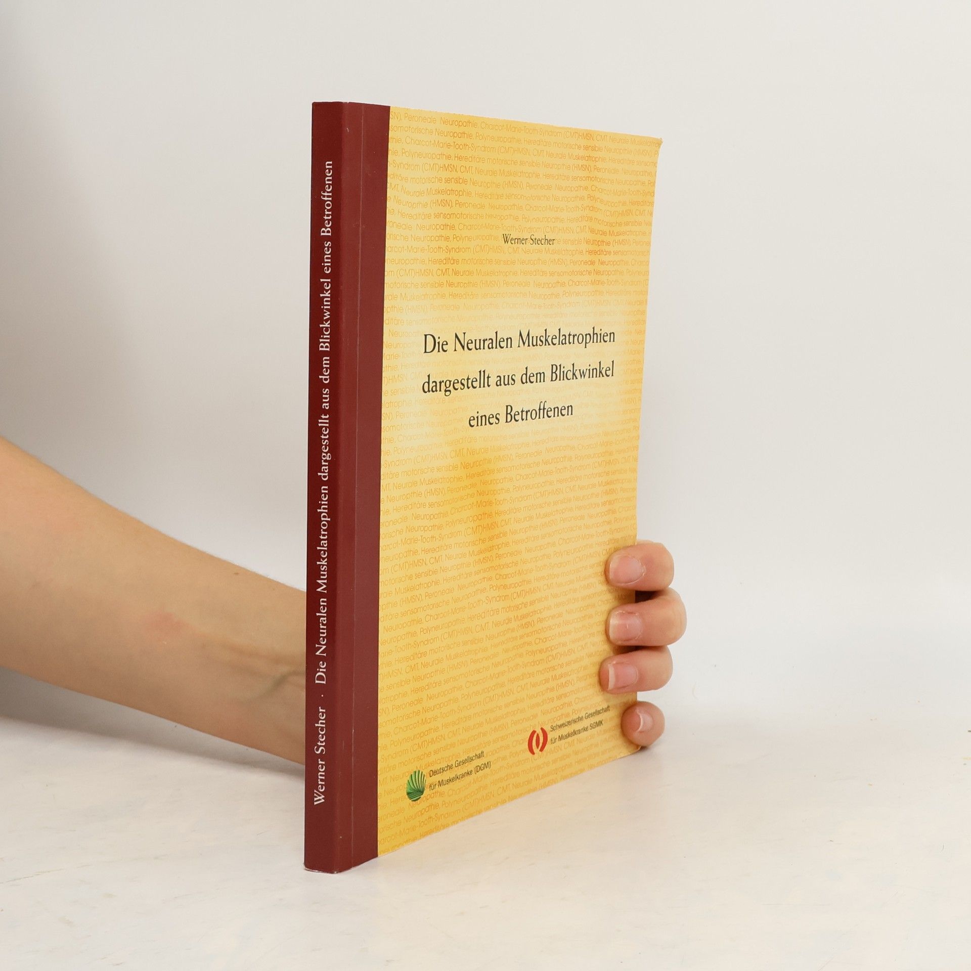 Die neuralen Muskelatrophien dargestellt aus dem Blickwinkel eines Betroffenen