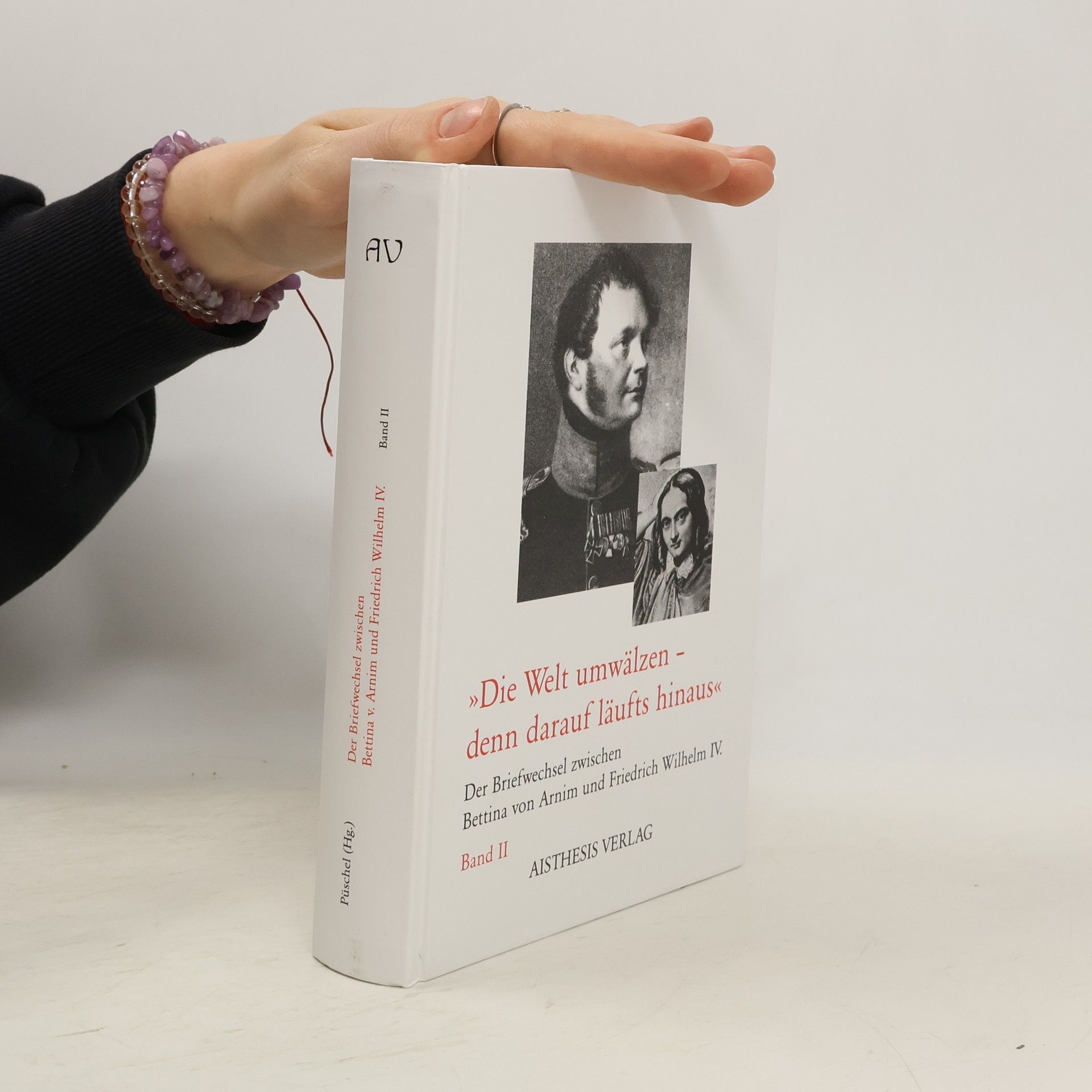 Bettina von Arnim Die Welt umwälzen – denn darauf läuft's hinaus