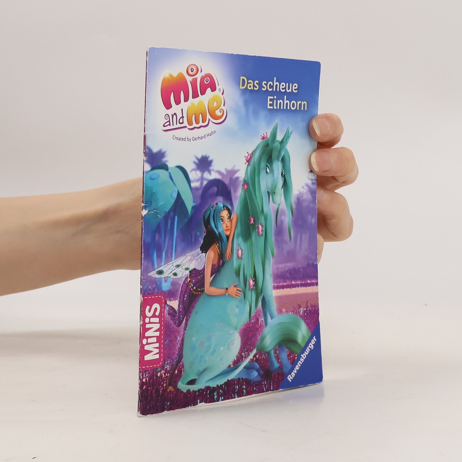Gerhard Hahn Mia and me - Das scheue Einhorn